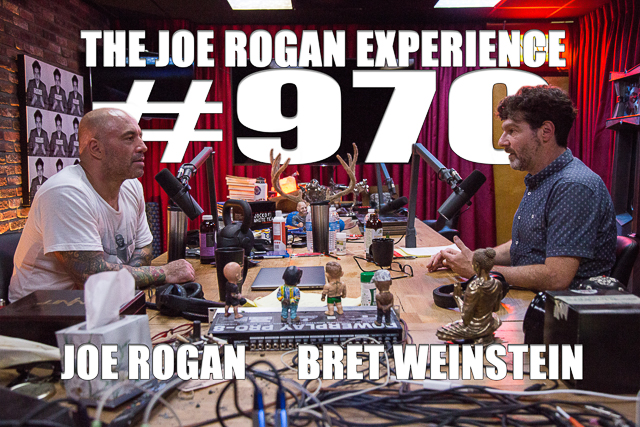 The Joe Rogan Experience #970 - Bret Weinstein