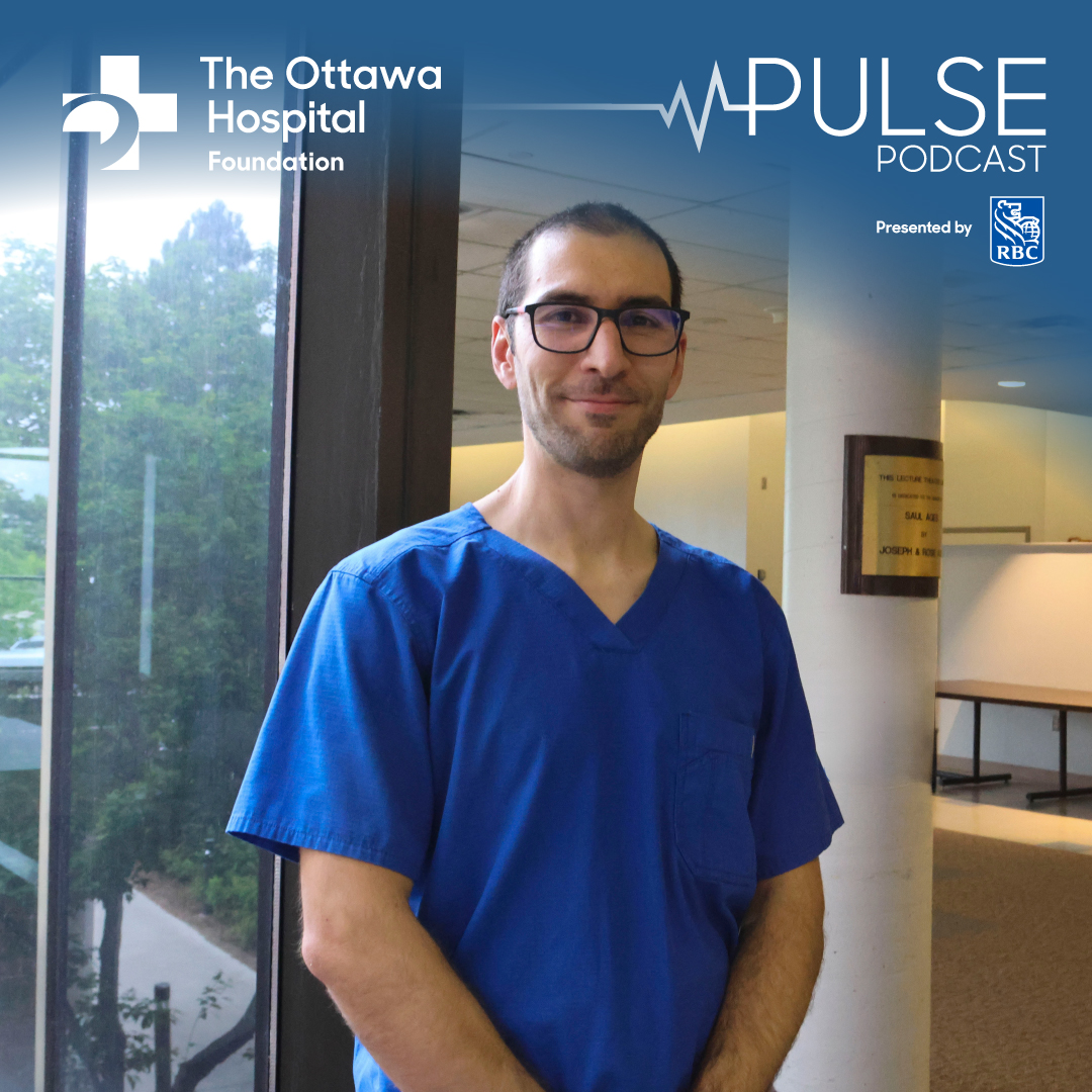 Pulse: The Ottawa Hospital Foundation Podcast