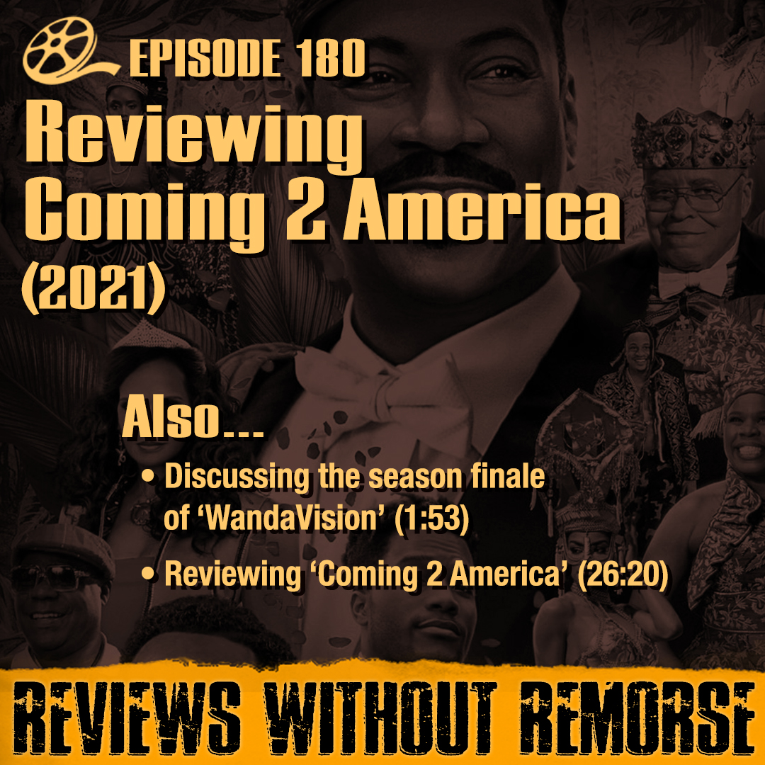 Episode 180 - Coming 2 America (2021)