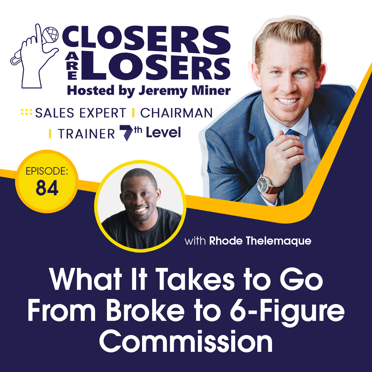 What It Takes to Go From Broke to 6-Figure Commission with Rhode Thelemaque