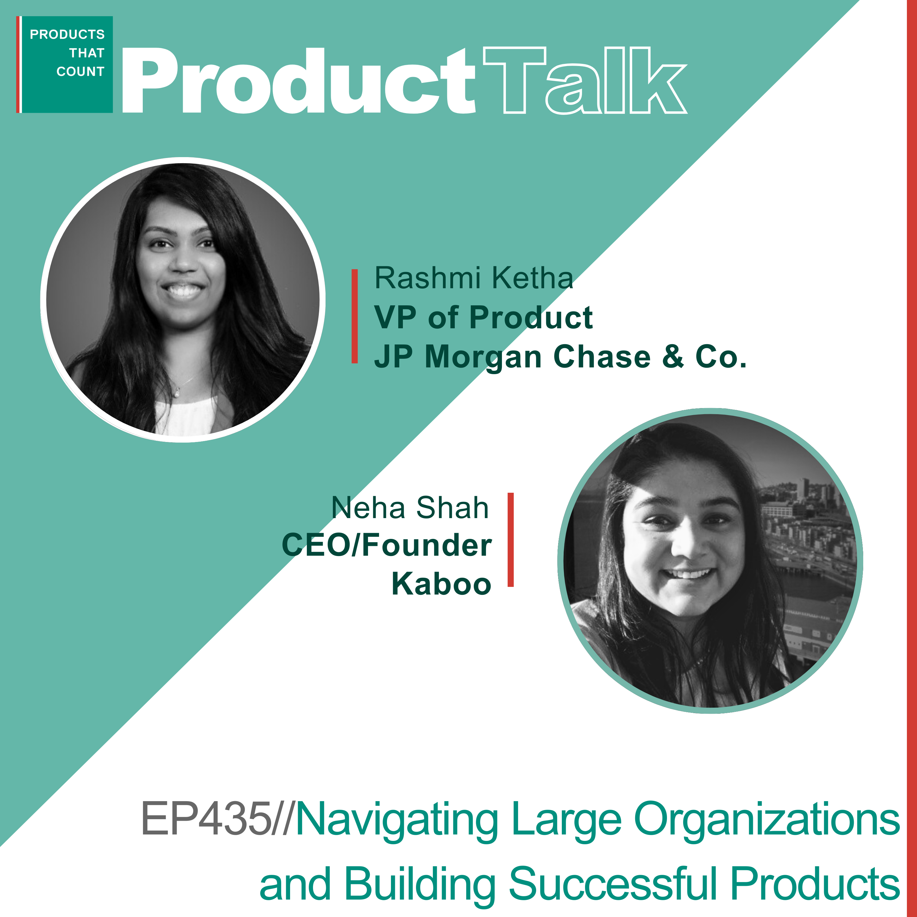 EP 435 - JPMorgan Chase & Co VP of Product on Navigating Large Organizations and Building Successful Products