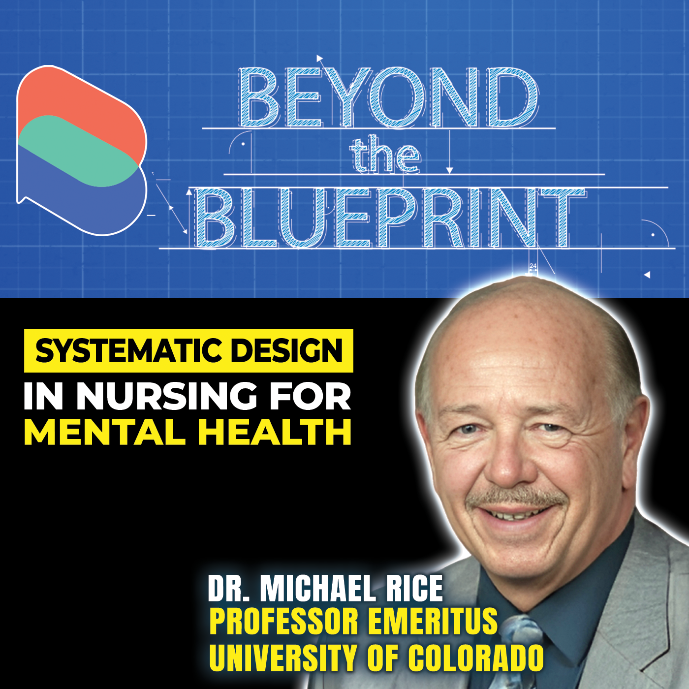 EP13 Systematic Design in Nursing for Mental Health - Dr. Michael Rice