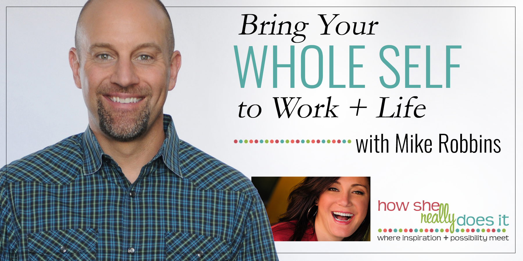 Bring Your Whole Self to Work + Life episode artwork