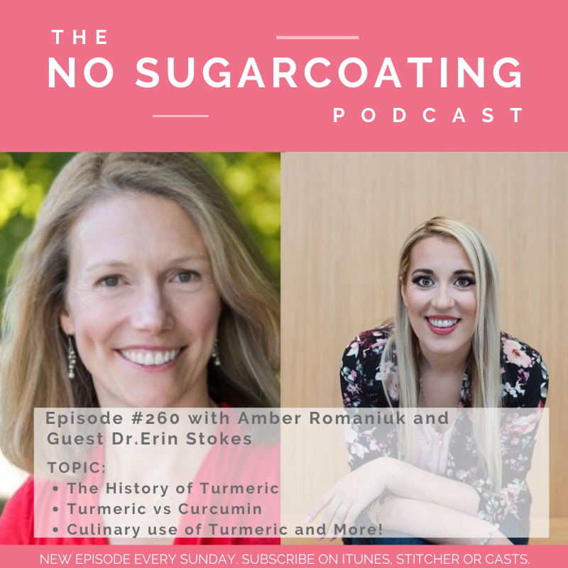 #260 with guest Dr. Erin Stokes exploring the History of Turmeric, Turmeric vs Curcumin and Culinary use of Turmeric and More!