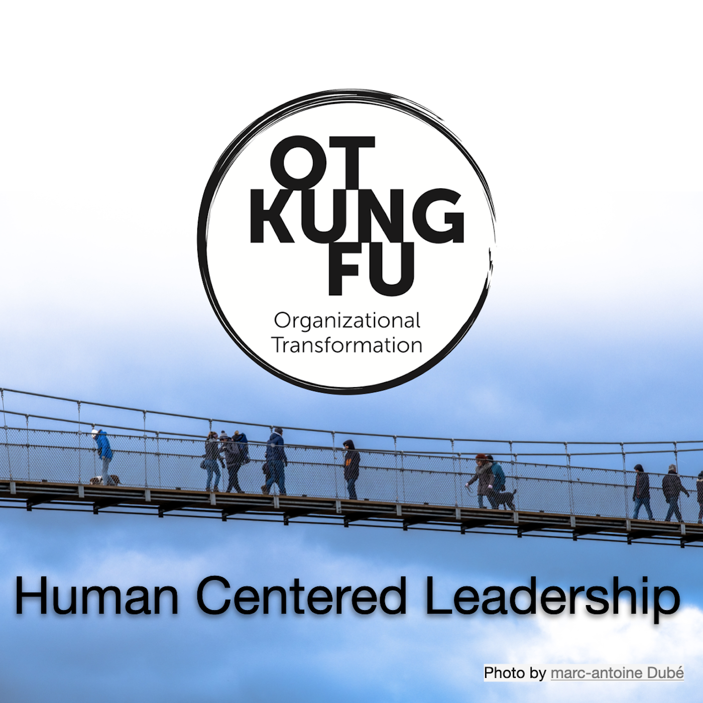 Episode 020  - Human Centered Leadership