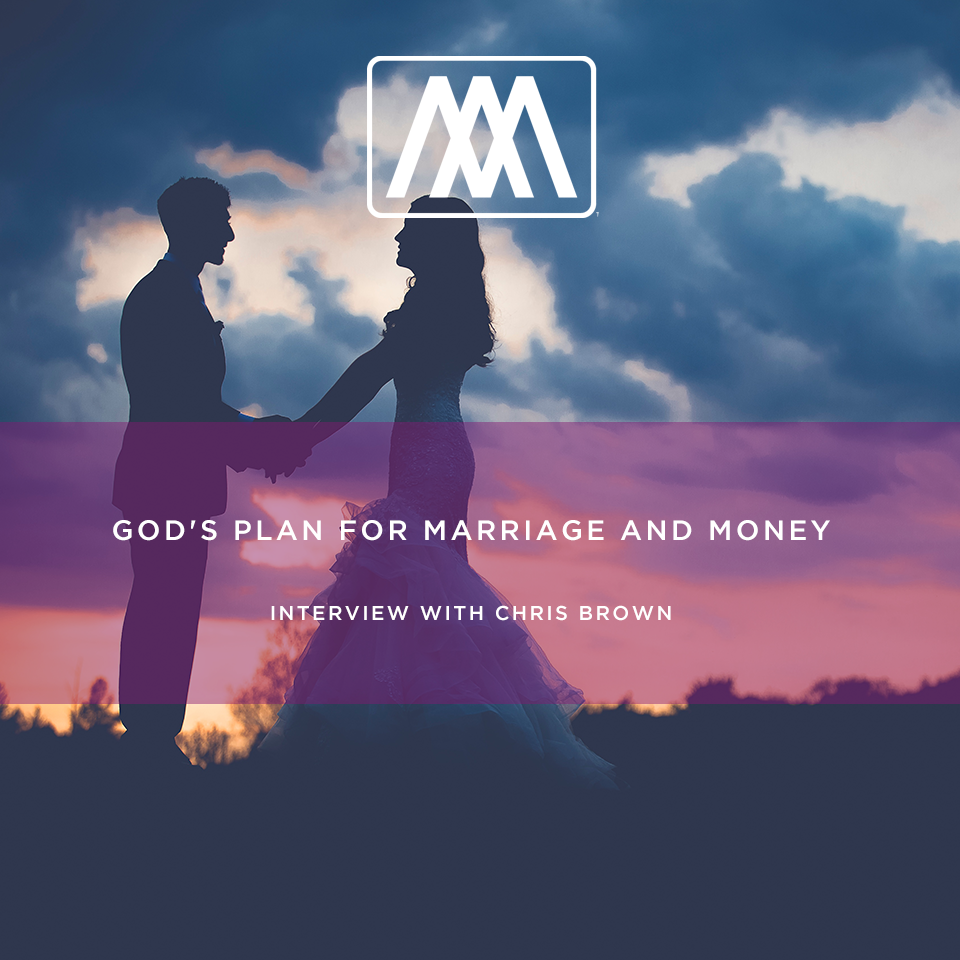 cover of episode God’s Plan for Marriage and Money- Interview with Chris Brown | Ep. 25