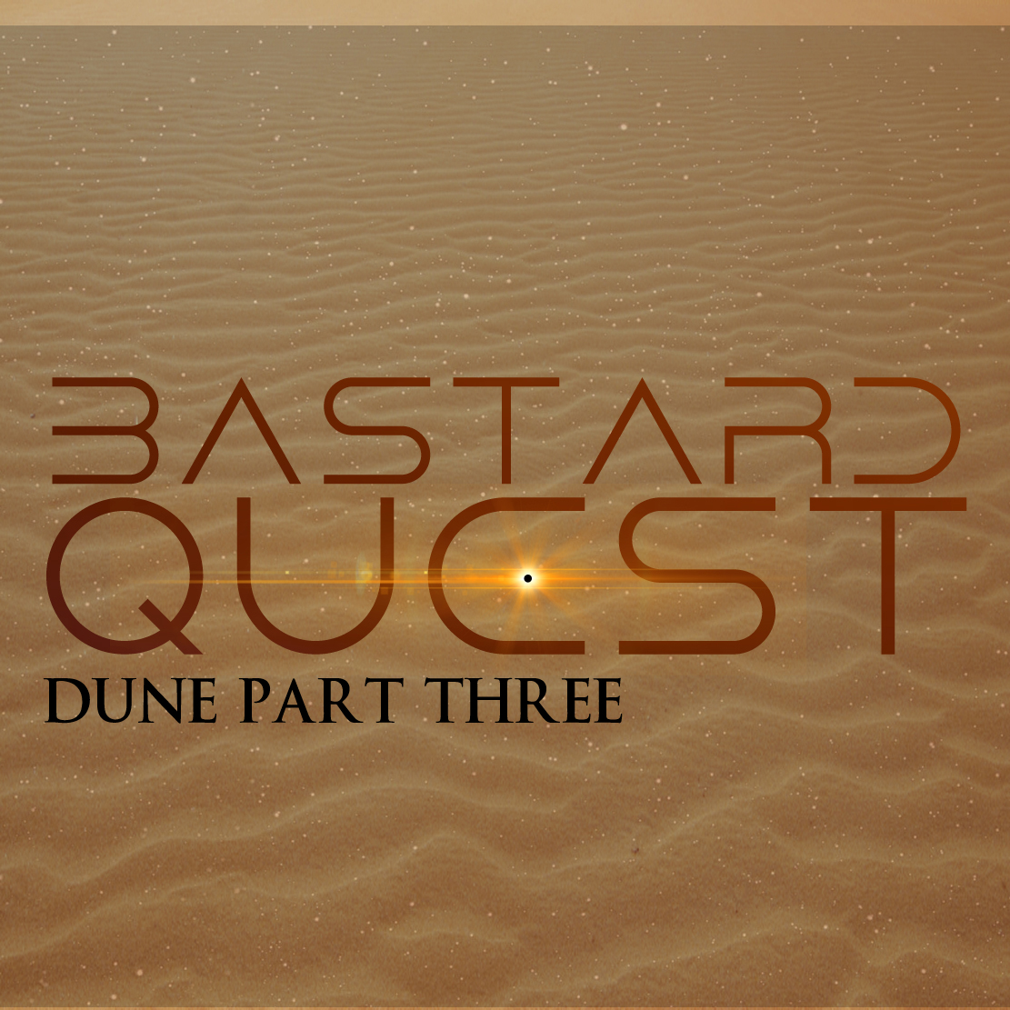Episode 11 - DUNE part three: The Slow Blade Penetrates the Shield