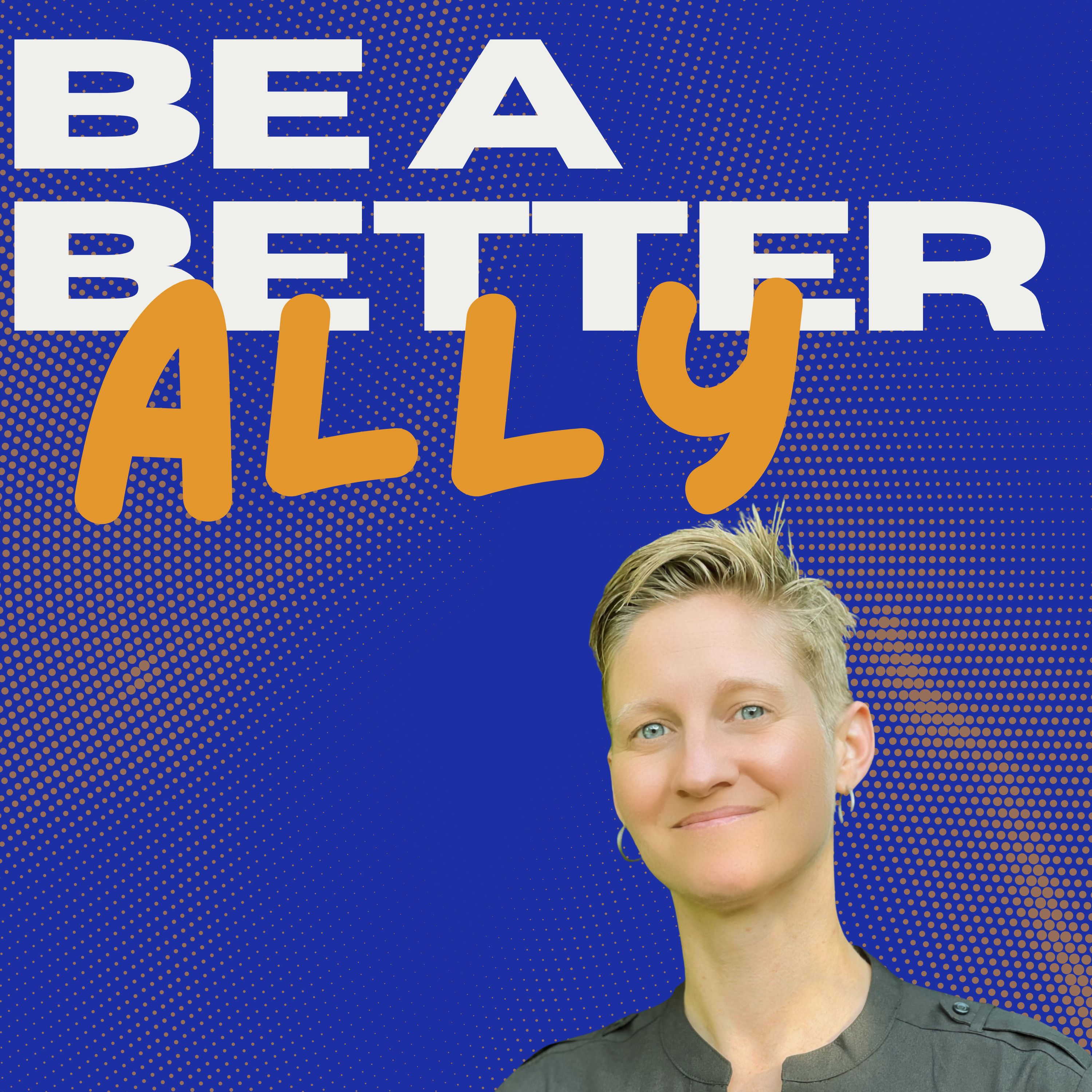 Be a Better Ally: critical conversations for K12 educators
