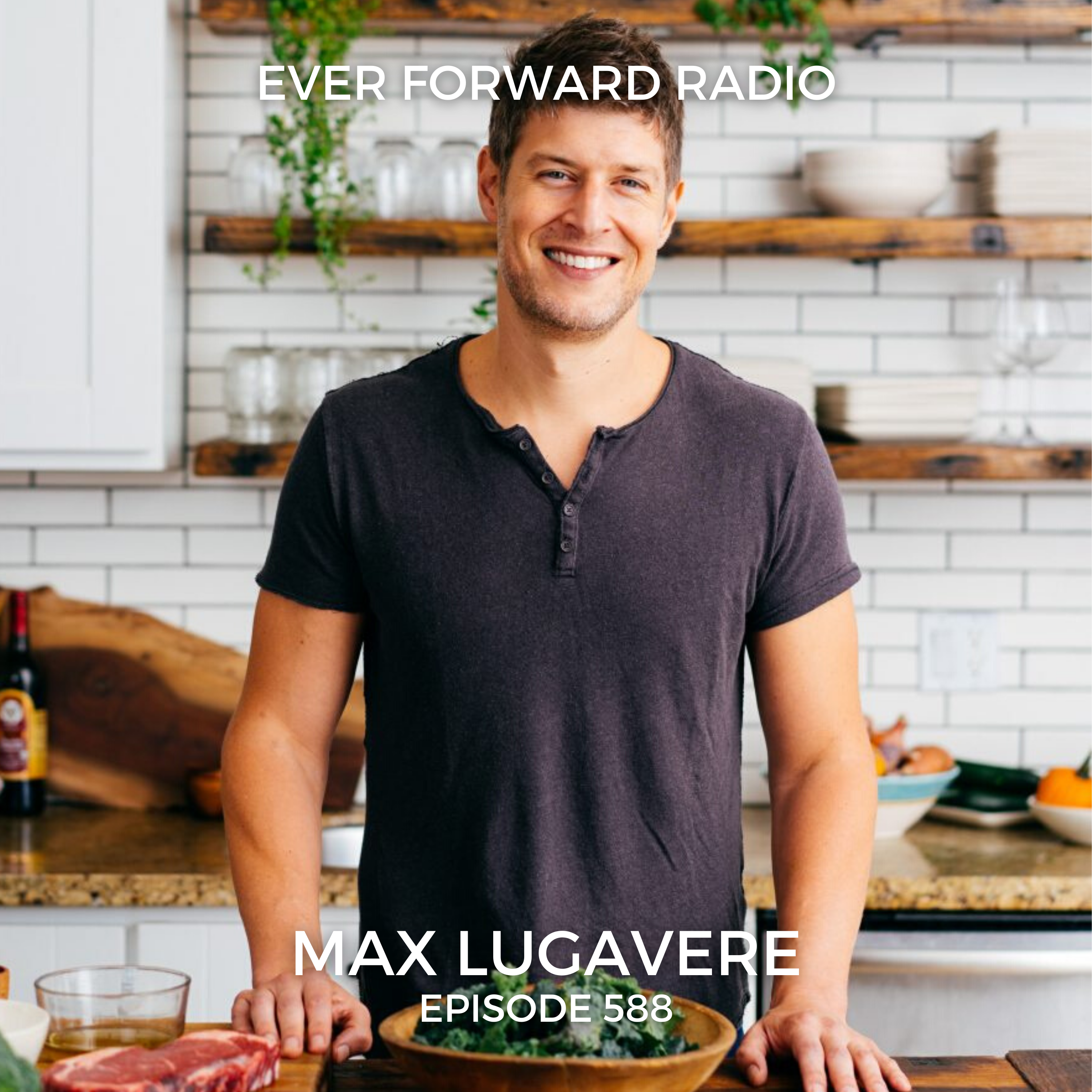 EFR 588: Build a Better Brain and Healthier Body For Life with Max Lugavere