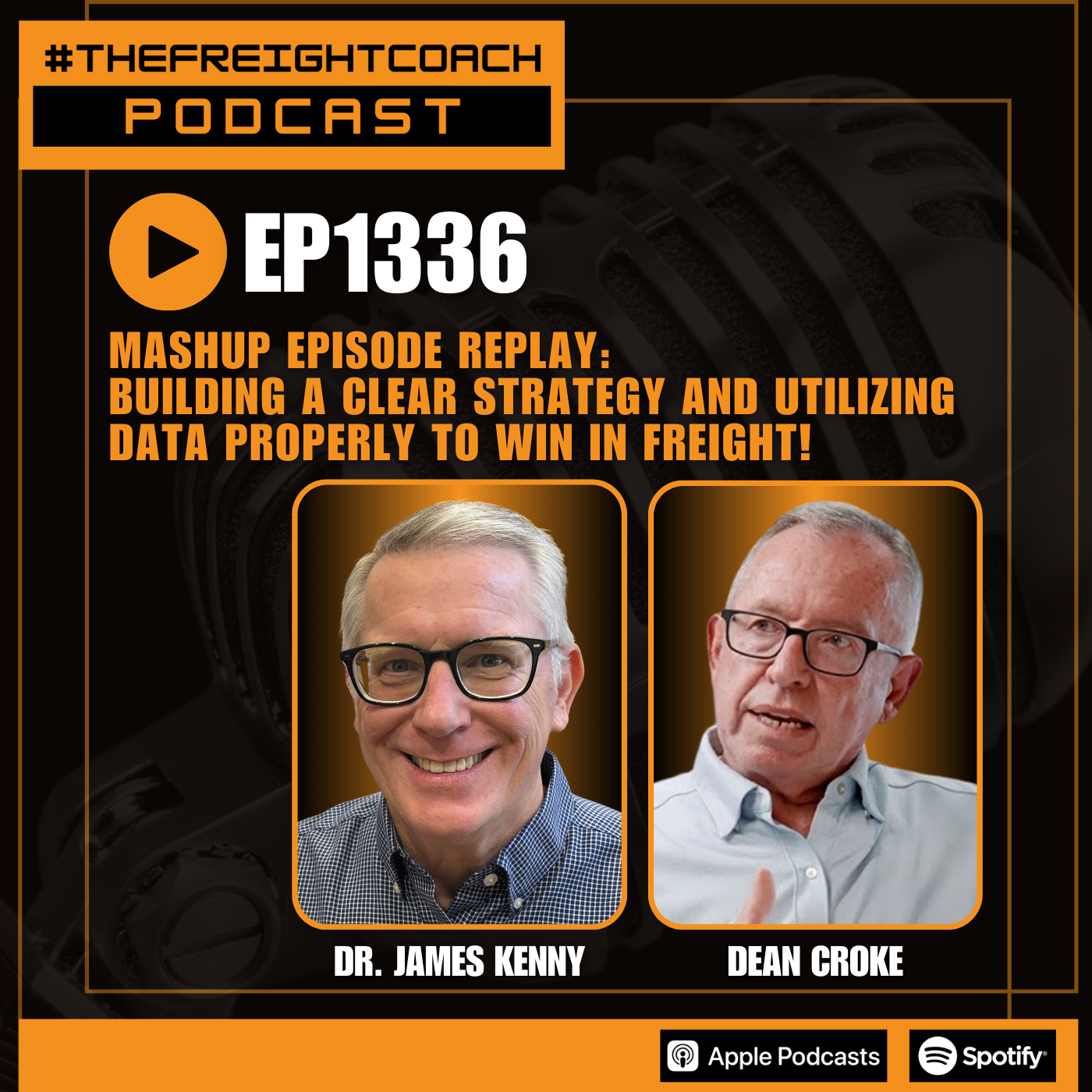 1336. #TFCP - Mashup Episode Replay: Building a Clear Strategy and Utilizing Data Properly to Win in Freight!