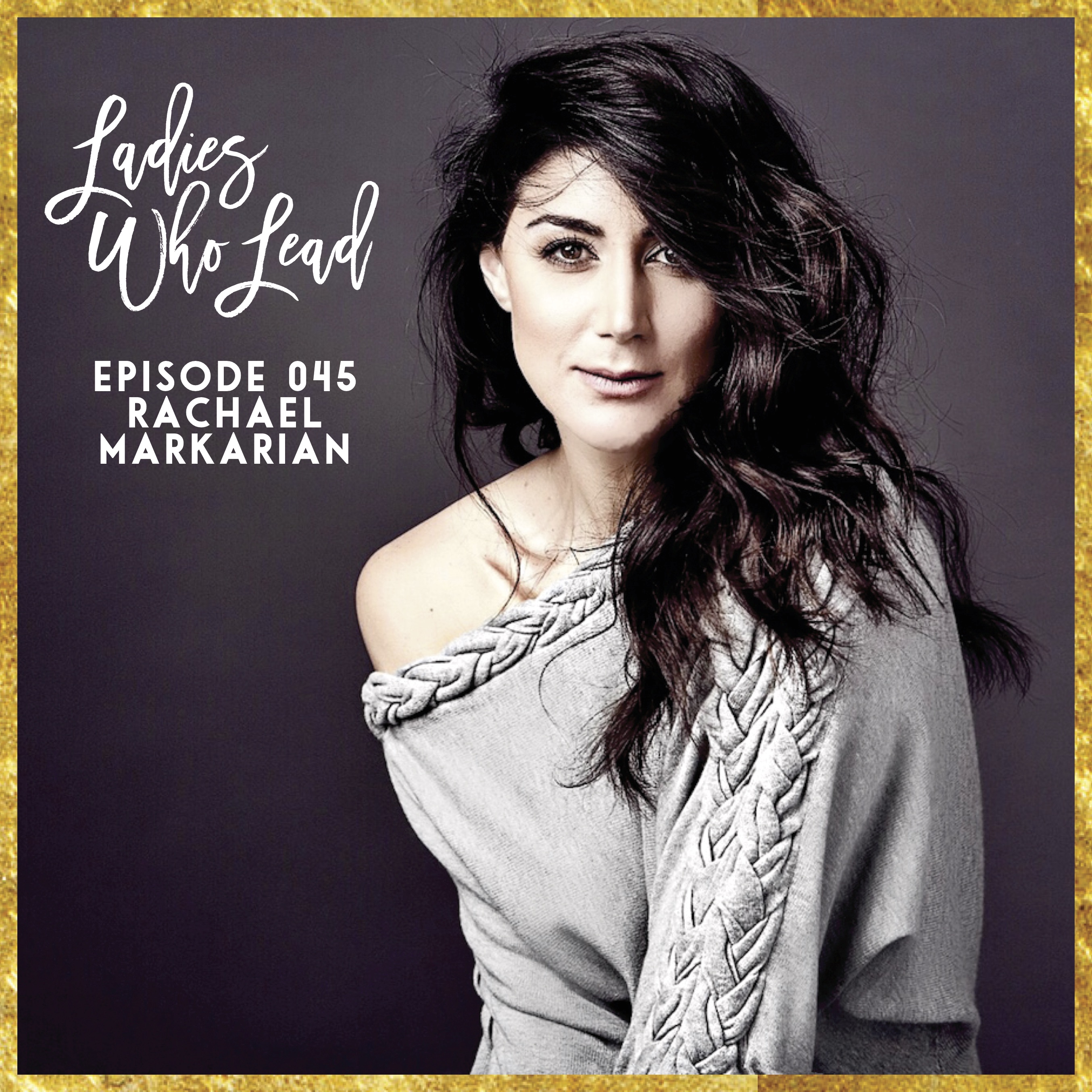 E045 Rachael Markarian – Rise Above & Dance into Freedom