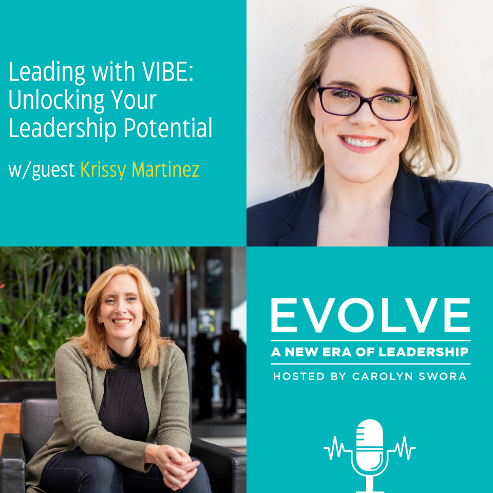 040: Leading with VIBE: Unlocking Your Leadership Potential with Krissy Martinez