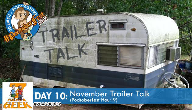 Day 10: November Trailer Talk (hour 9)