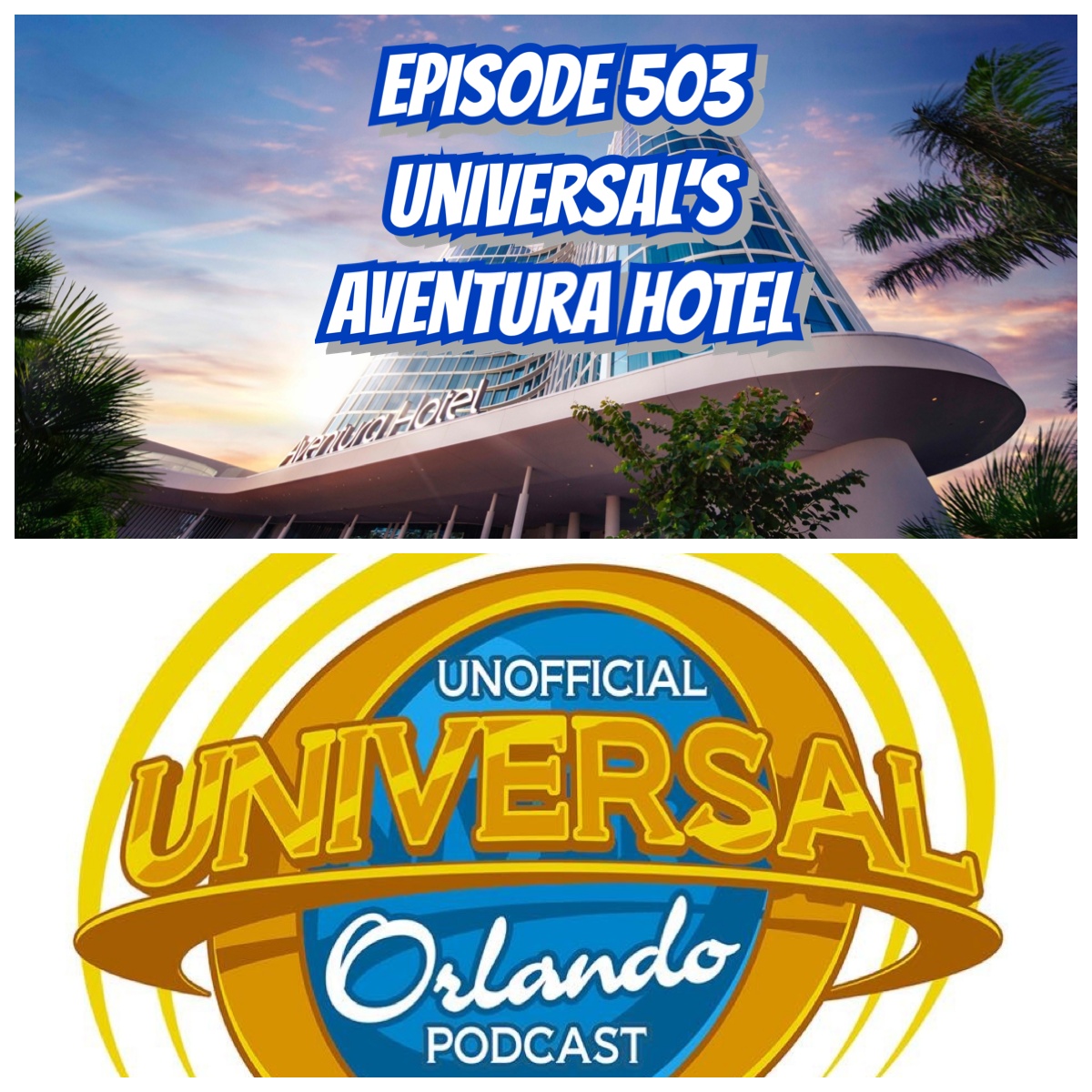 UUOP #503 - Universals Aventura Hotel