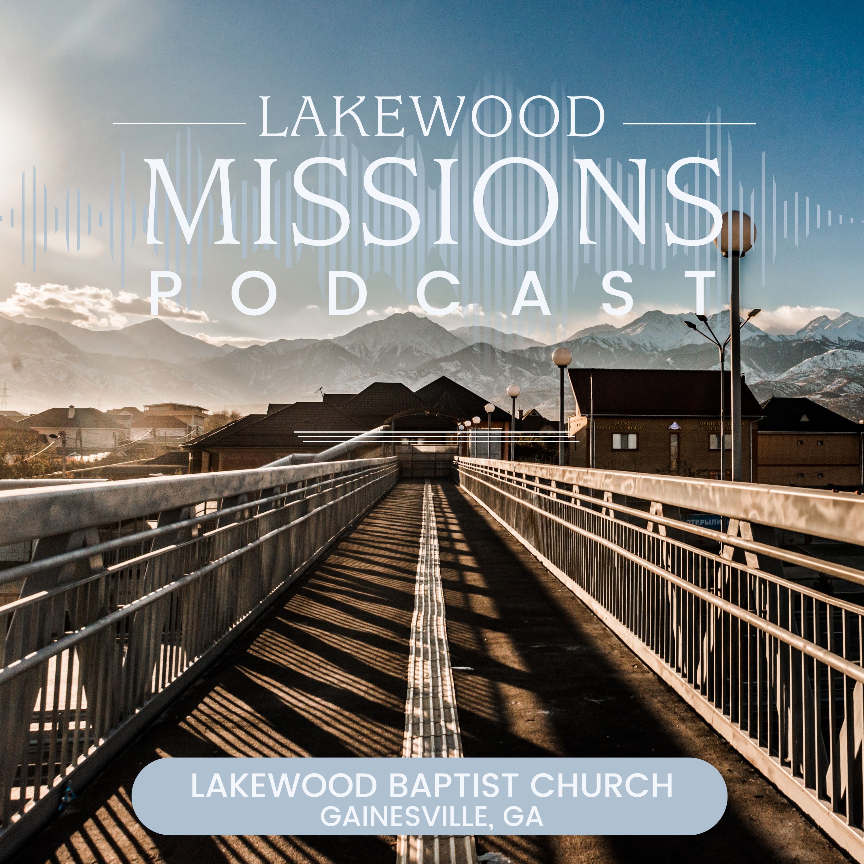 The Lakewood Missions Podcast S1 E3 (Tanna Roush – Adoption Foster Care Ministry Director)