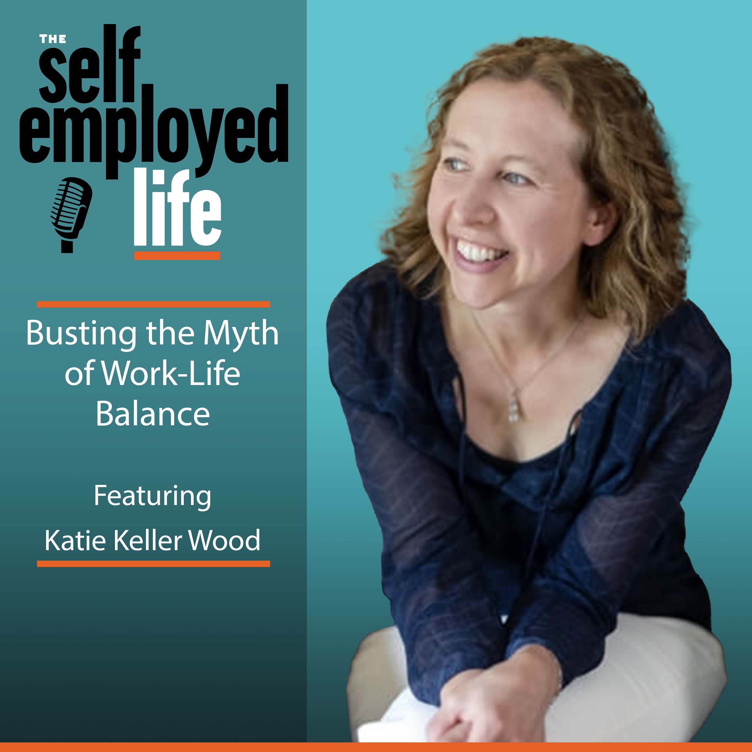 993: Katie Keller Wood - Busting the Myth of Work-Life Balance 993: Katie Keller Wood - Busting the Myth of Work-Life Balance