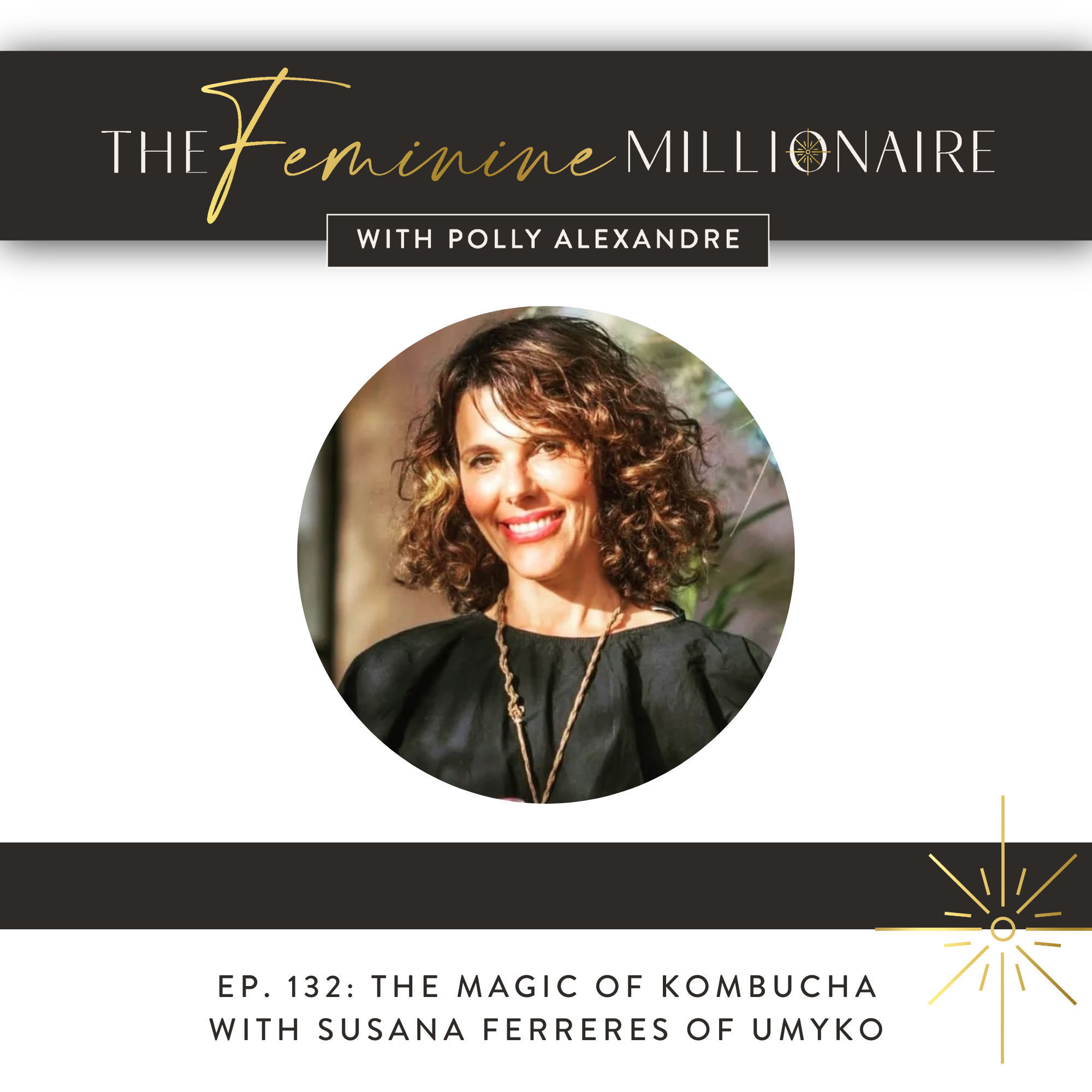 Ep. 132: The Magic of Kombucha with Susana Ferreres of Umyko