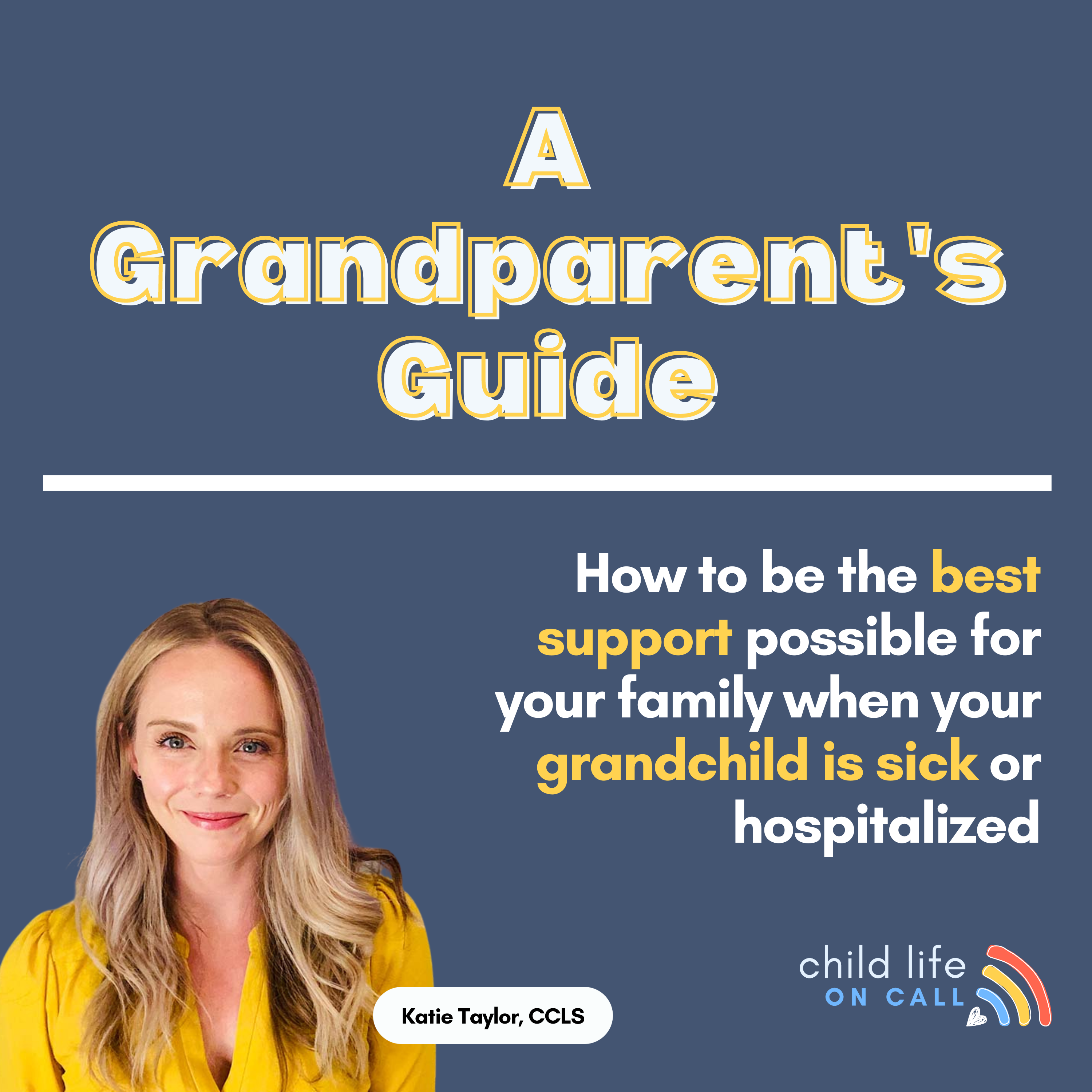 Episode 150 | Grandparents Guide to Supporting Their Kids + Grandkids during Illness