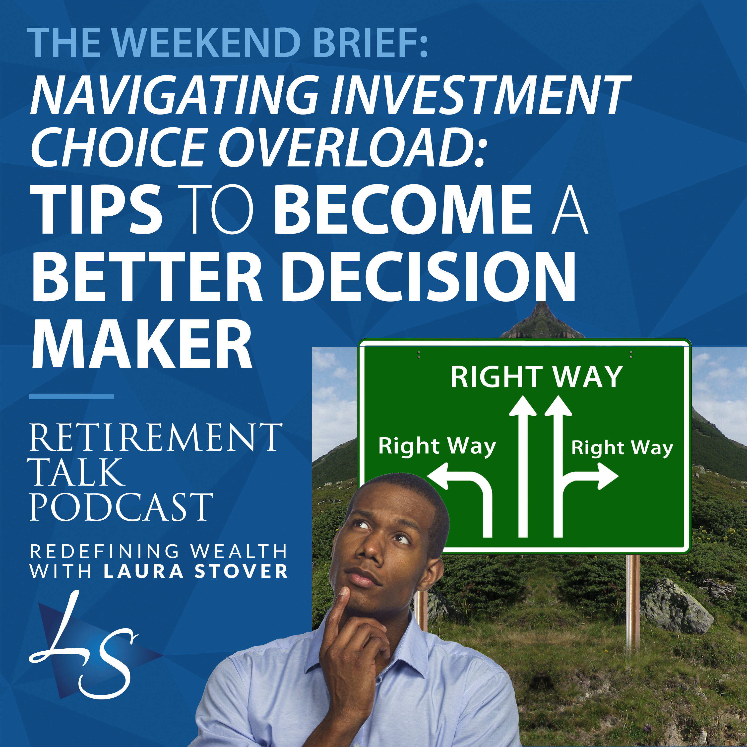 Navigating Investment Choice Overload: Tips To Become a Better Decision Maker