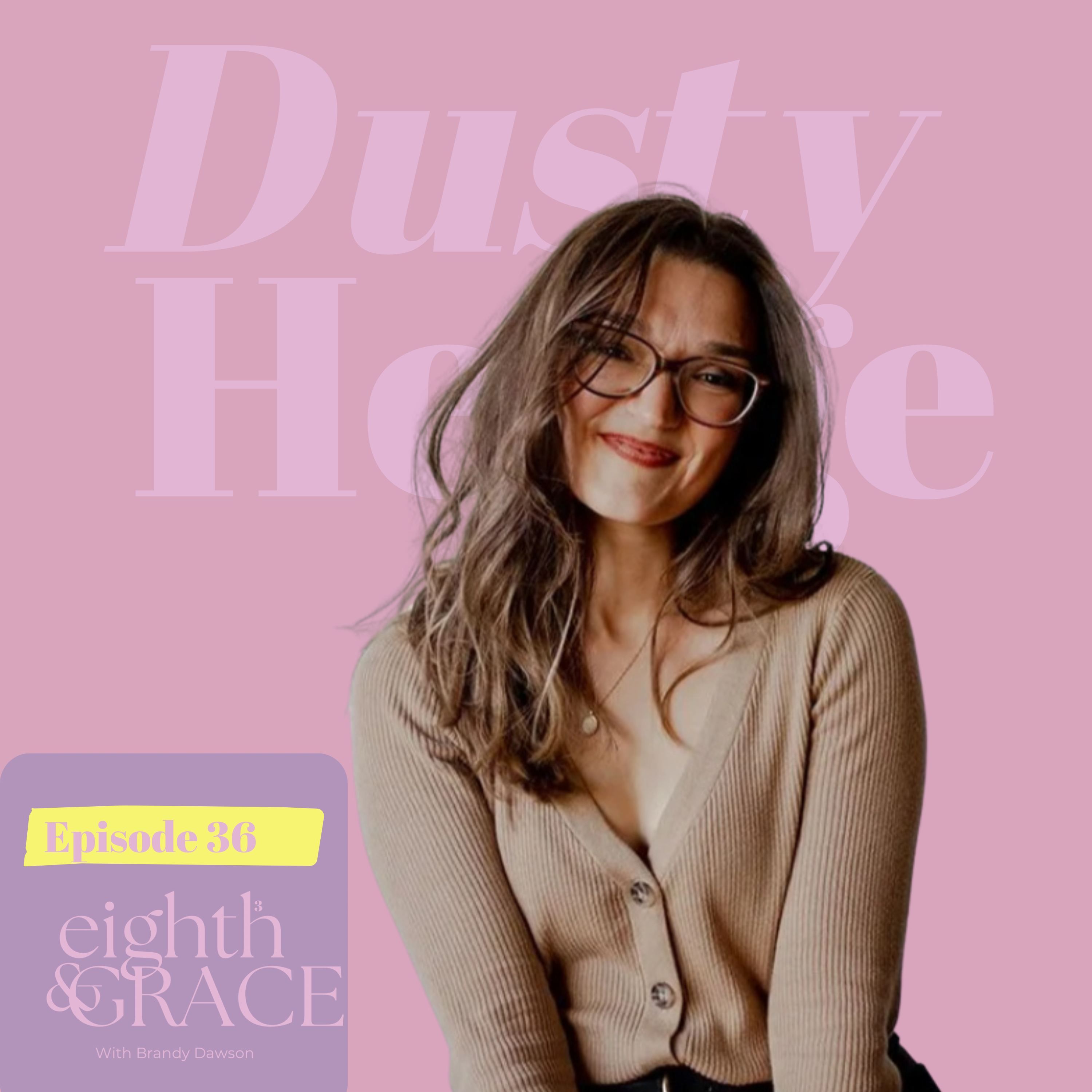 Eighth & Grace with Brandy Dawson