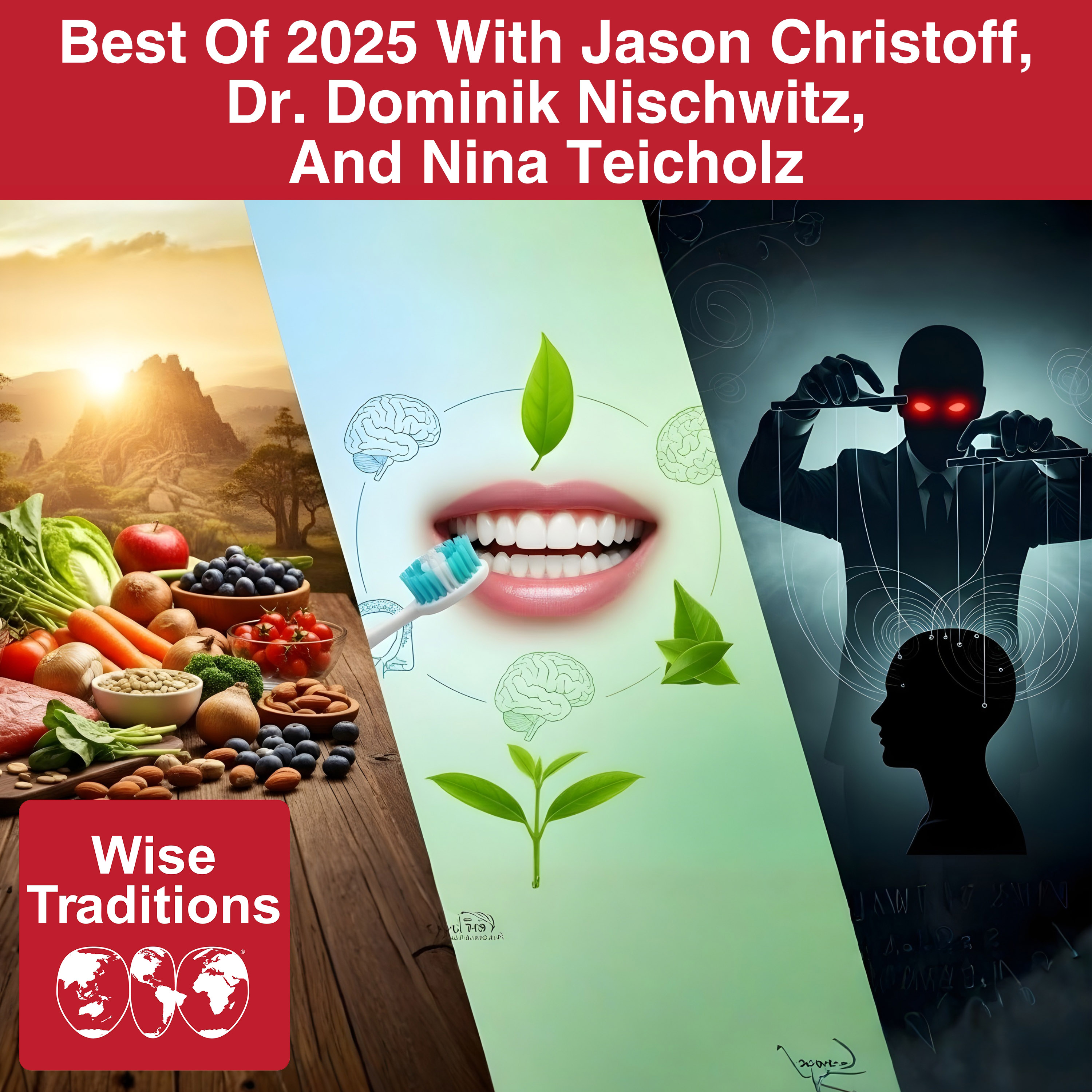 559: Best Of 2025 With Jason Christoff, Dr. Dominik Nischwitz, And Nina Teicholz