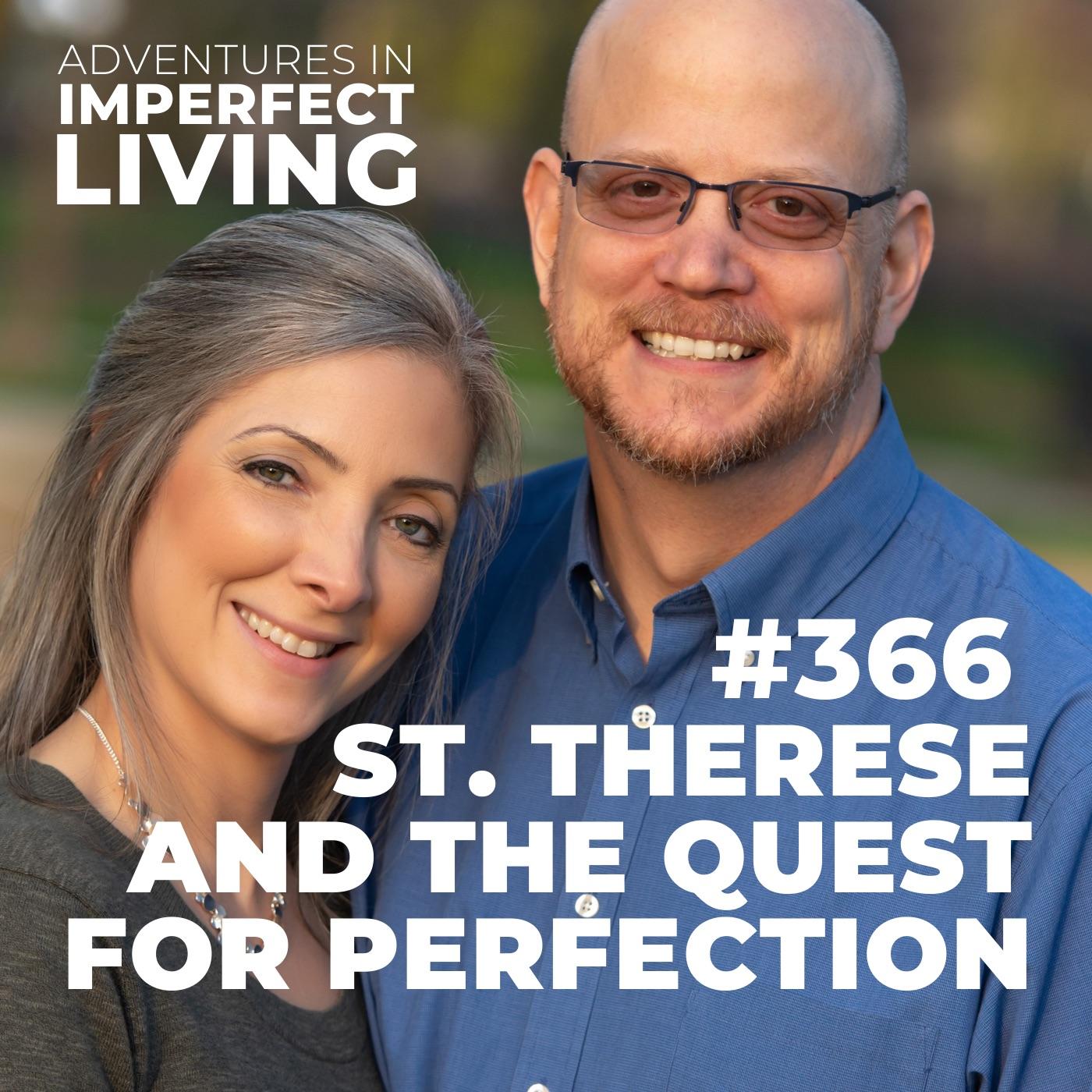 ADV #366: St. Therese and the Quest for Perfection