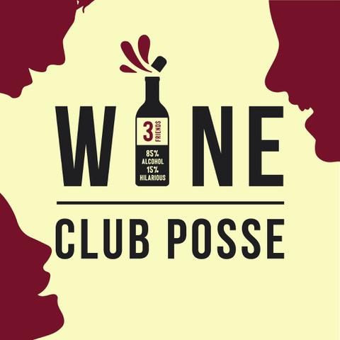 Put A Cork In It with the Wine Club Posse