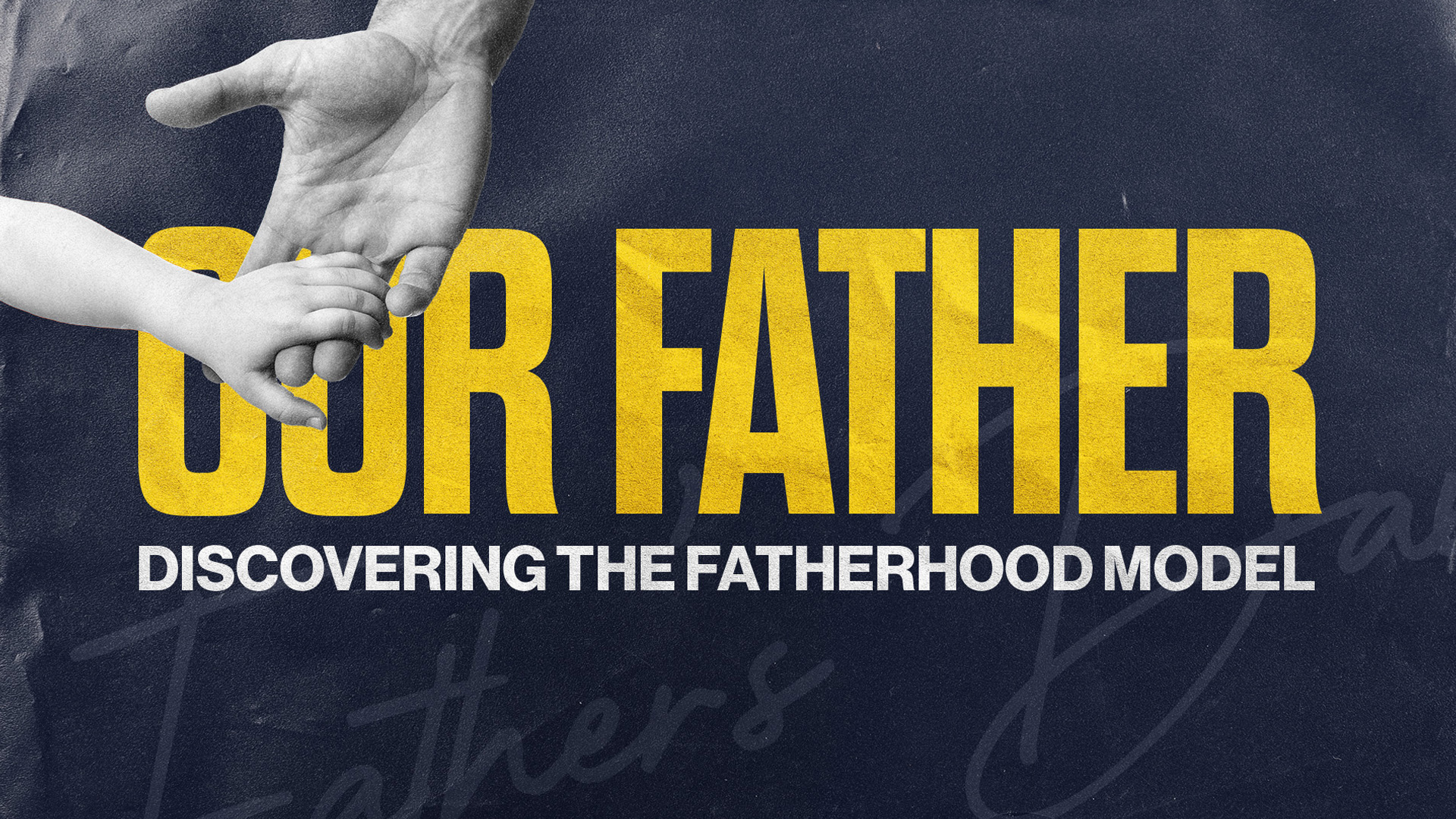 Our Father - Discovering The Fatherhood Model