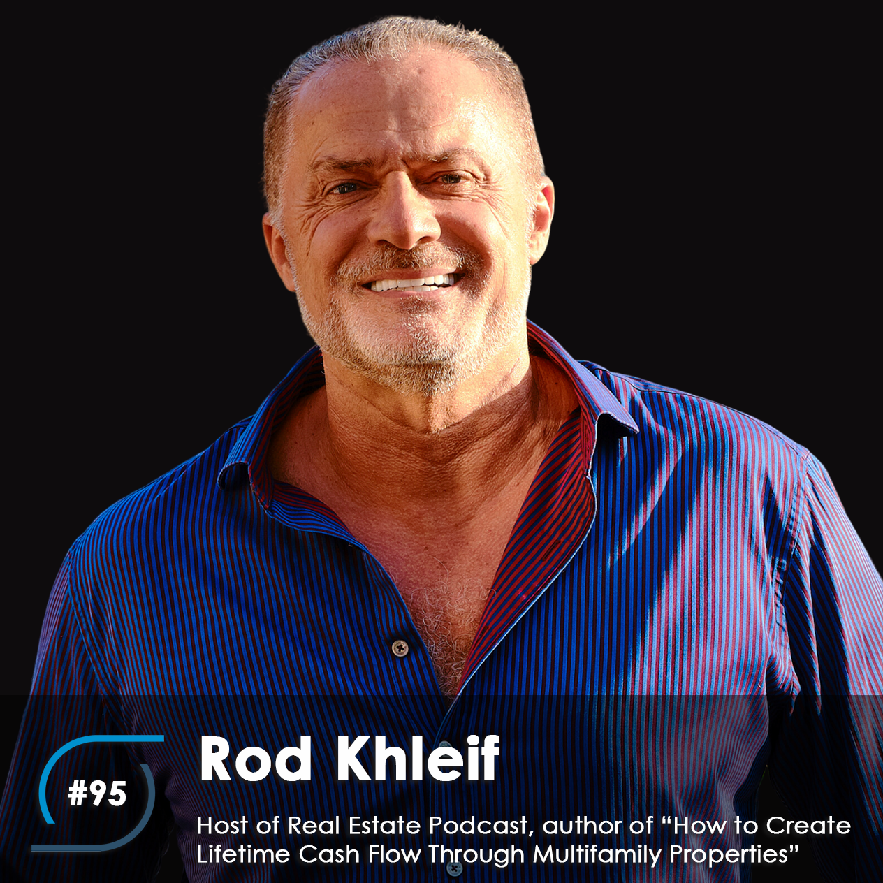 #95 - Rod Khleif, Director and Founder of The Lifetime CashFlow Academy