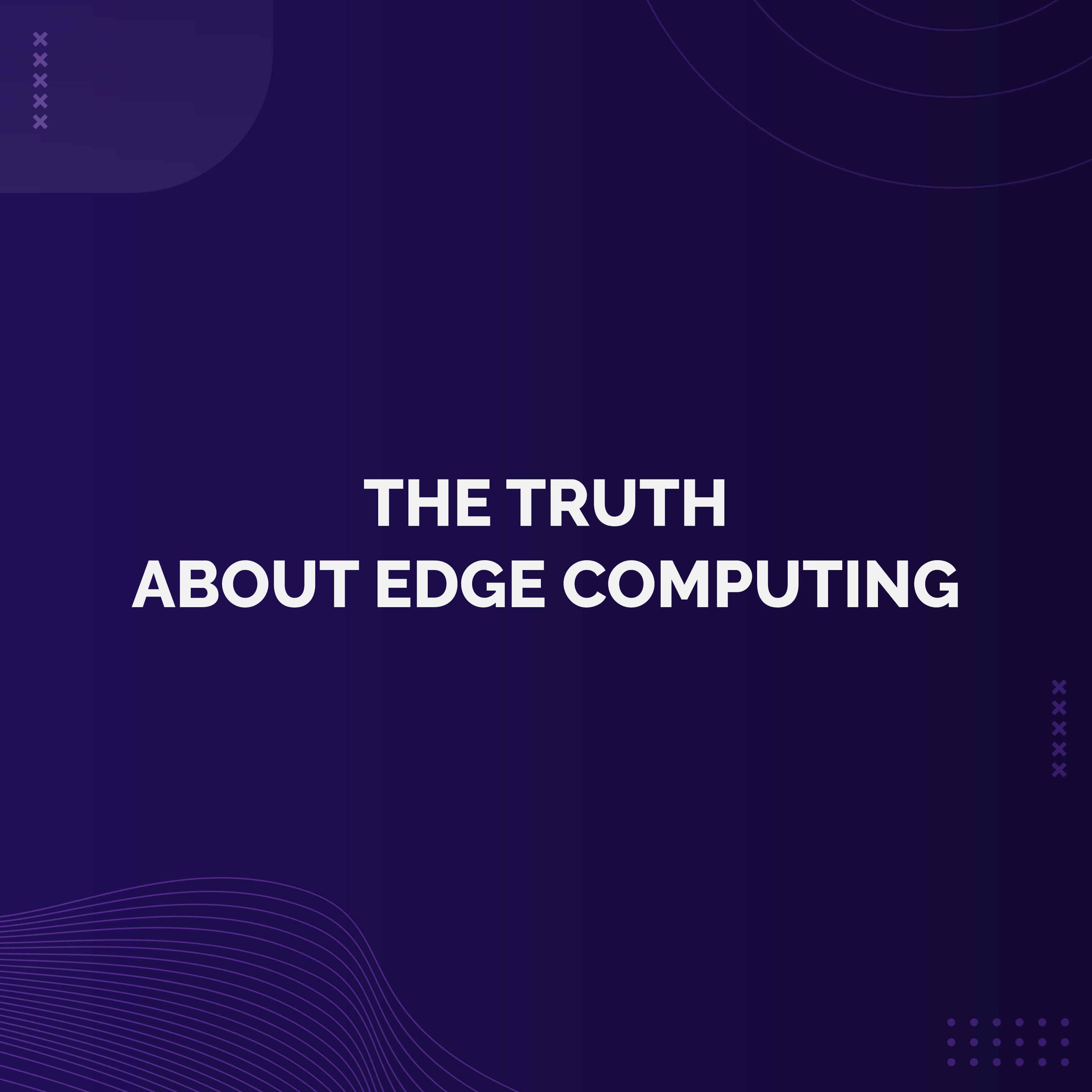 Bonus - The Truth About Edge Computing 🧠 Bonus - The Truth About Edge Computing 🧠
