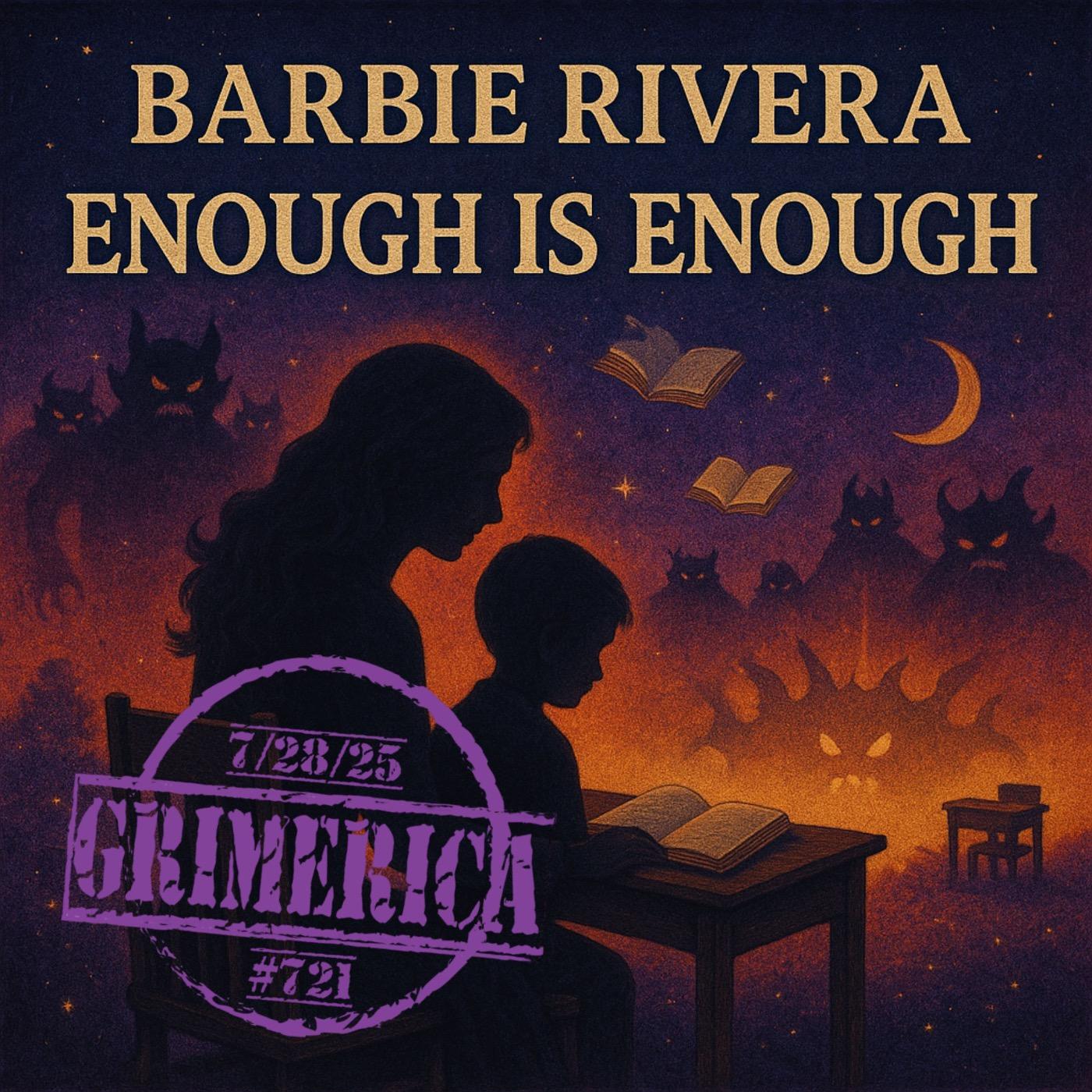 #721 - Barbie Rivera - HELP Miami and Enough is Enough