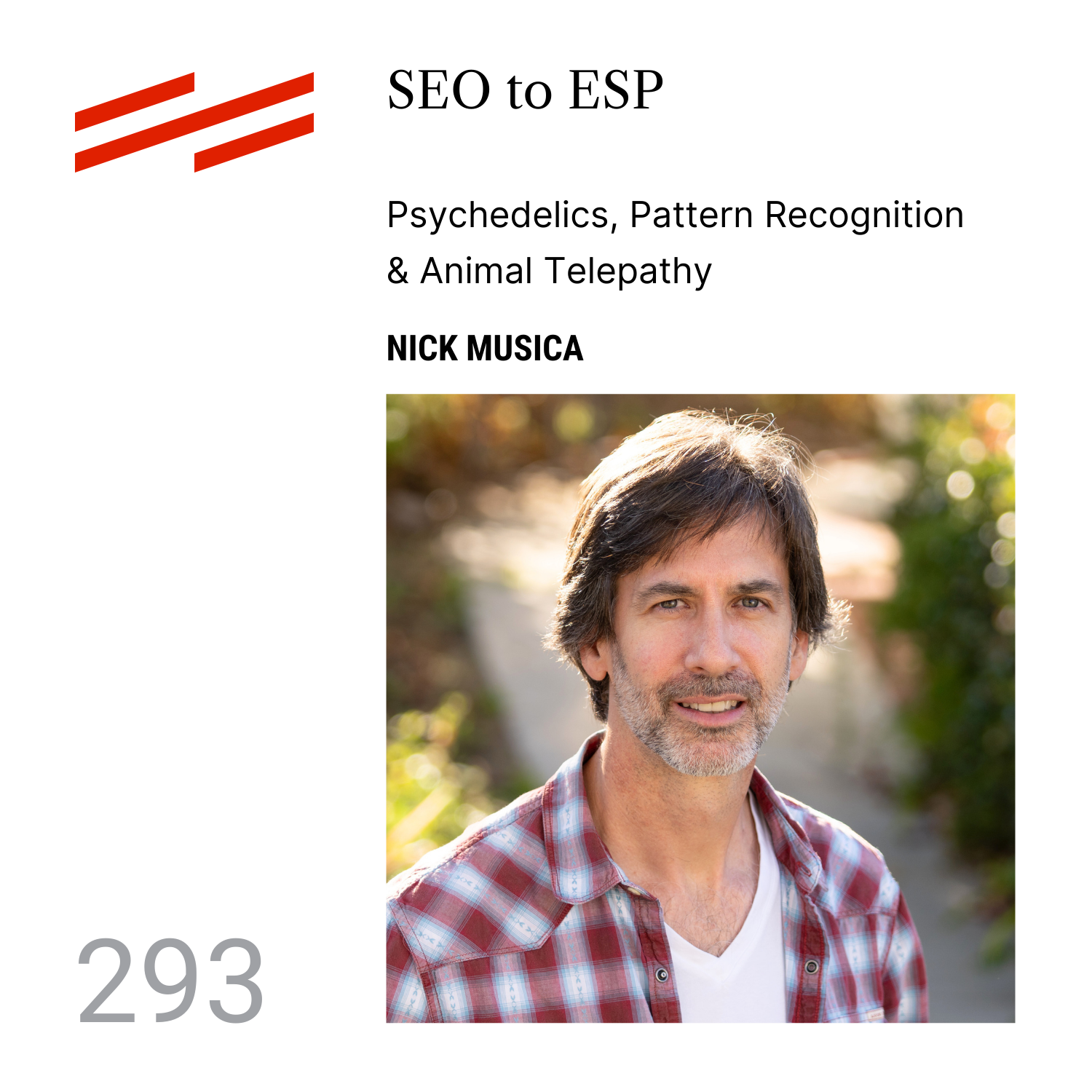 Nick Musica - SEO to ESP: Psychedelics, Pattern Recognition & Animal Telepathy