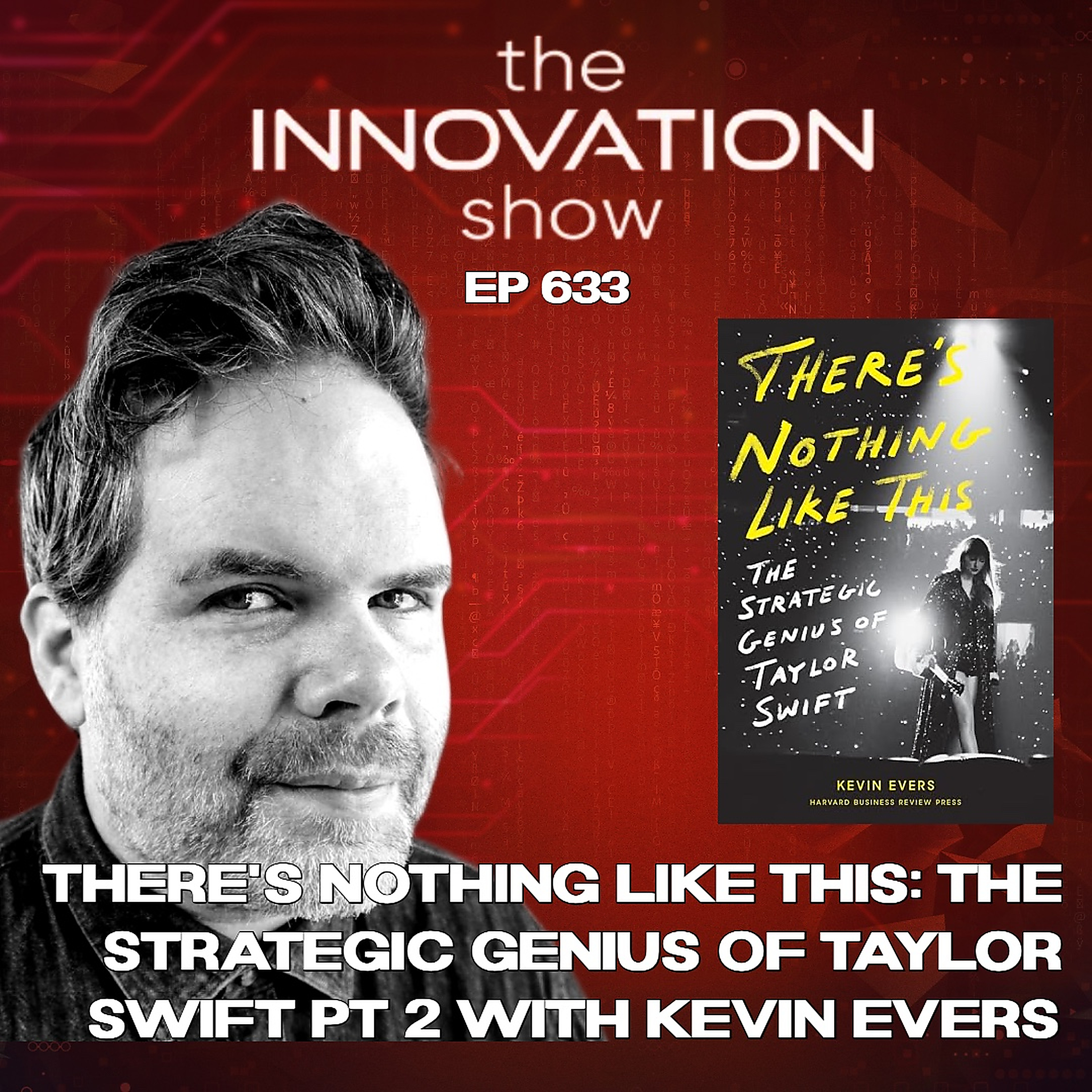 Behind the Music: The Strategic Genius of Taylor Swift Part 2 with Kevin Evers