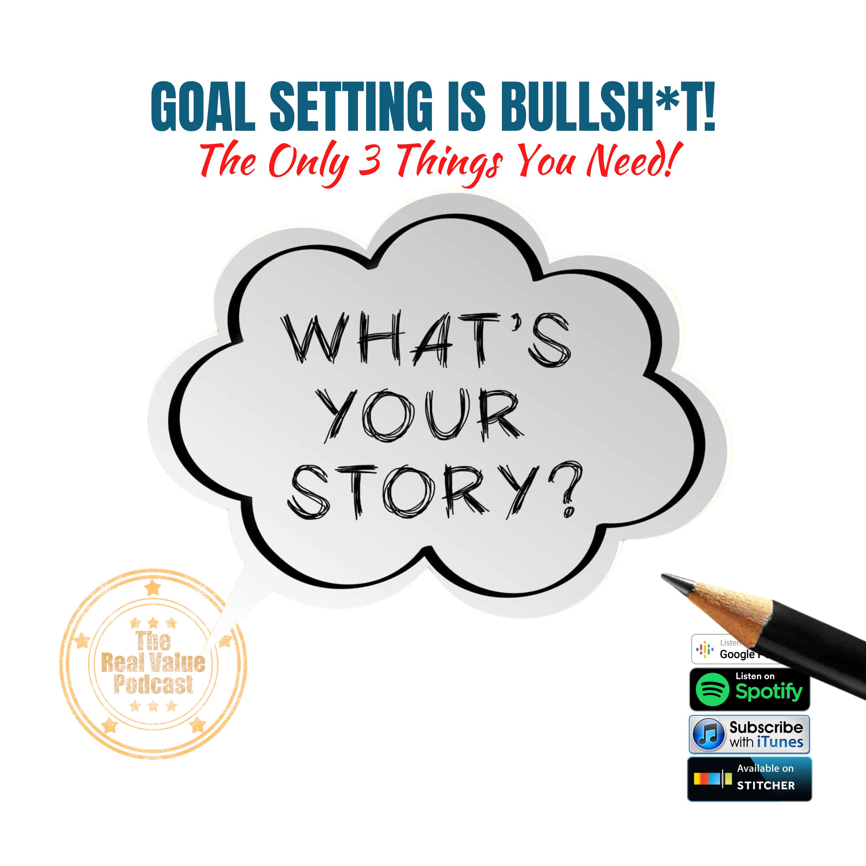 Goal Setting is Bullsh*t! The Only 3 Things You Need