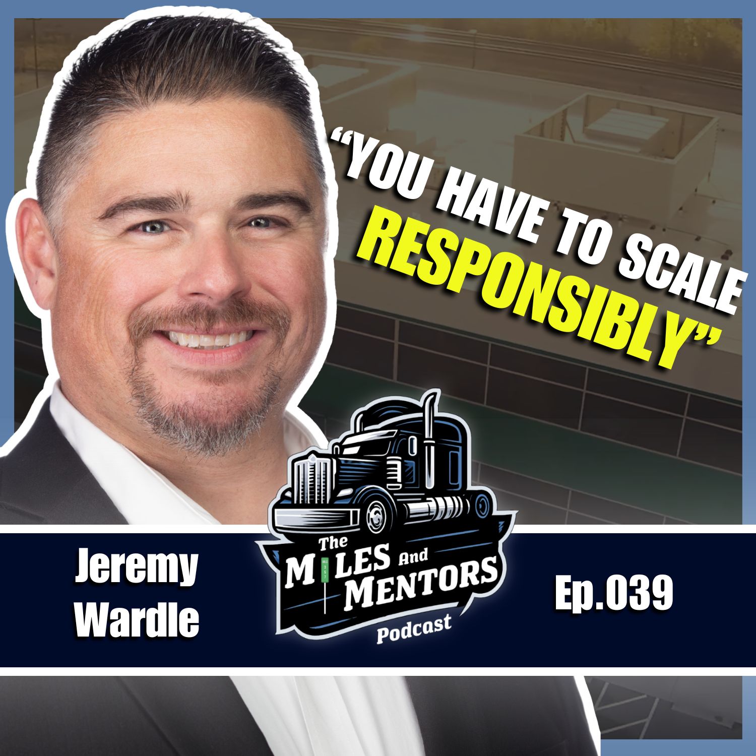 The Miles and Mentors Trucking Podcast