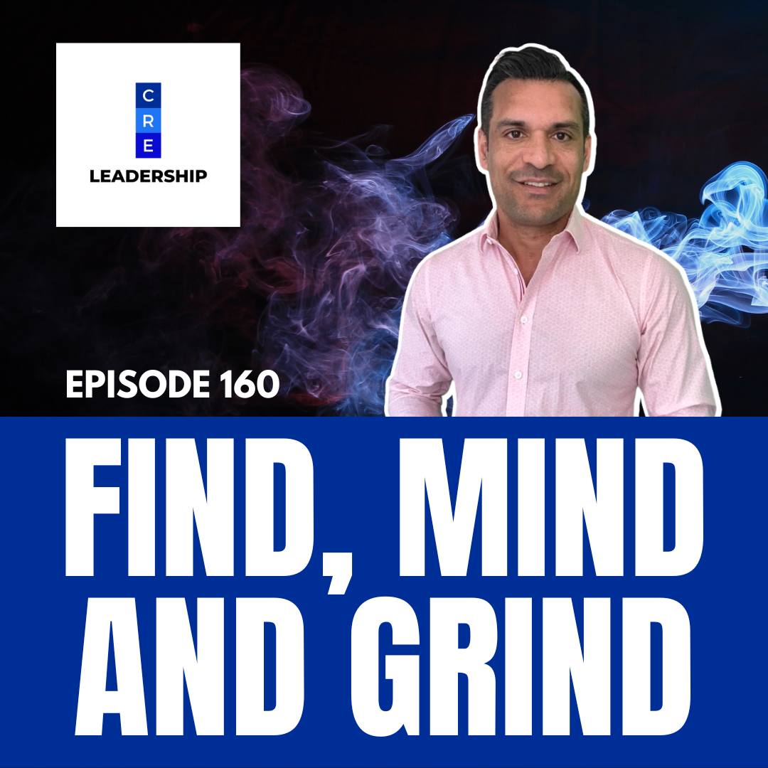 160. Why Finders Alone Aren't Enough in Commercial Real Estate; Commercial Real Estate Leadership