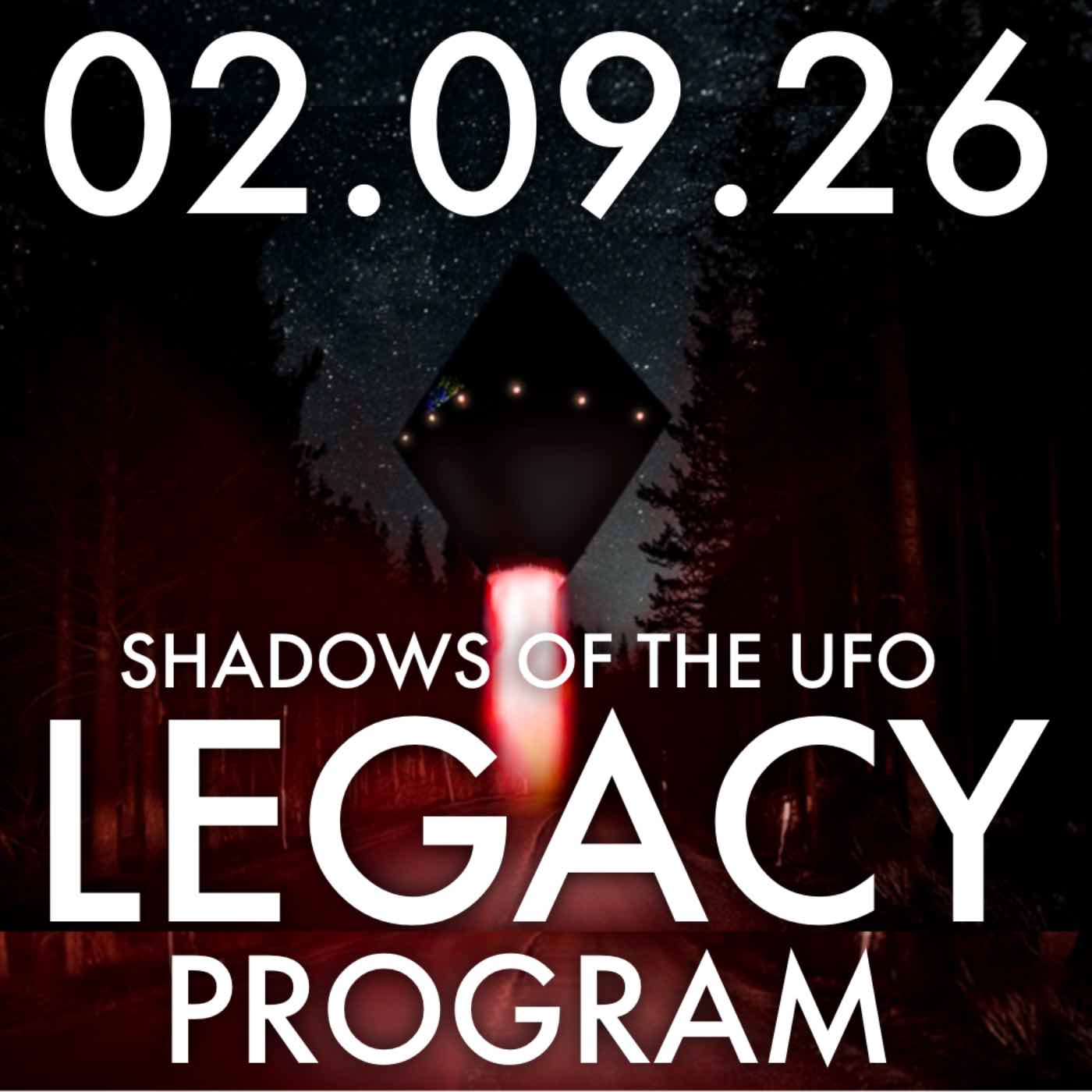 Shadows of the UFO Legacy Program | MHP 02.09.26.