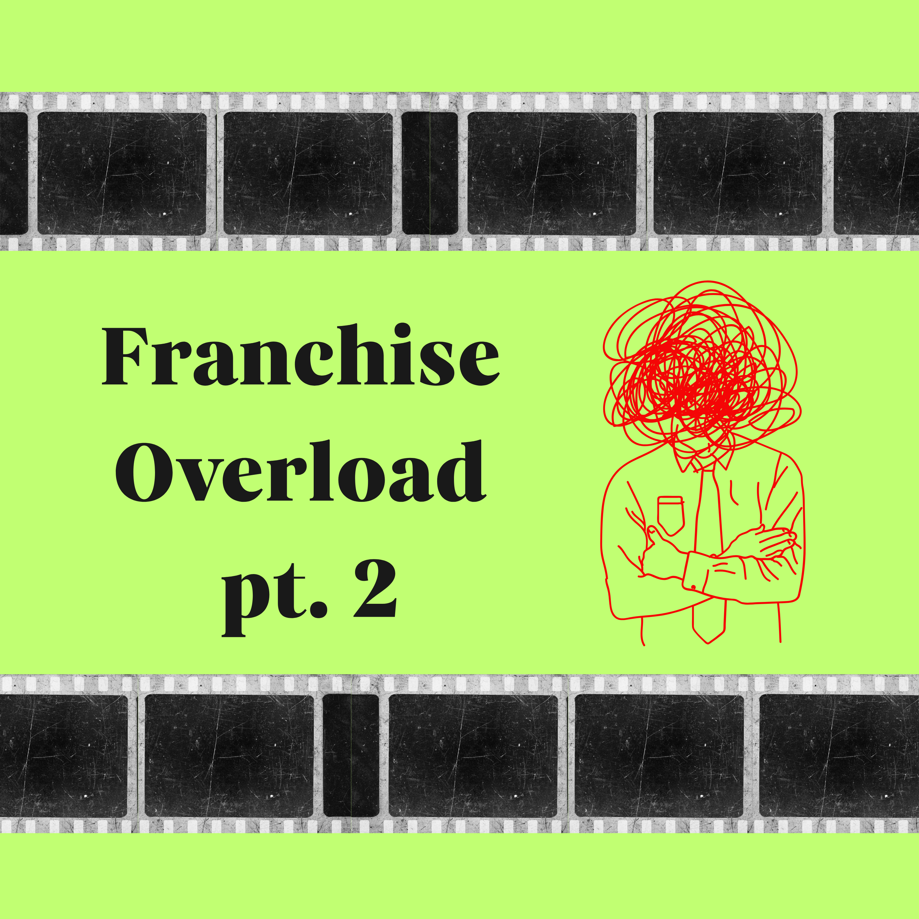 Does Marvel Need A Reboot? Franchise Overkill pt. 2