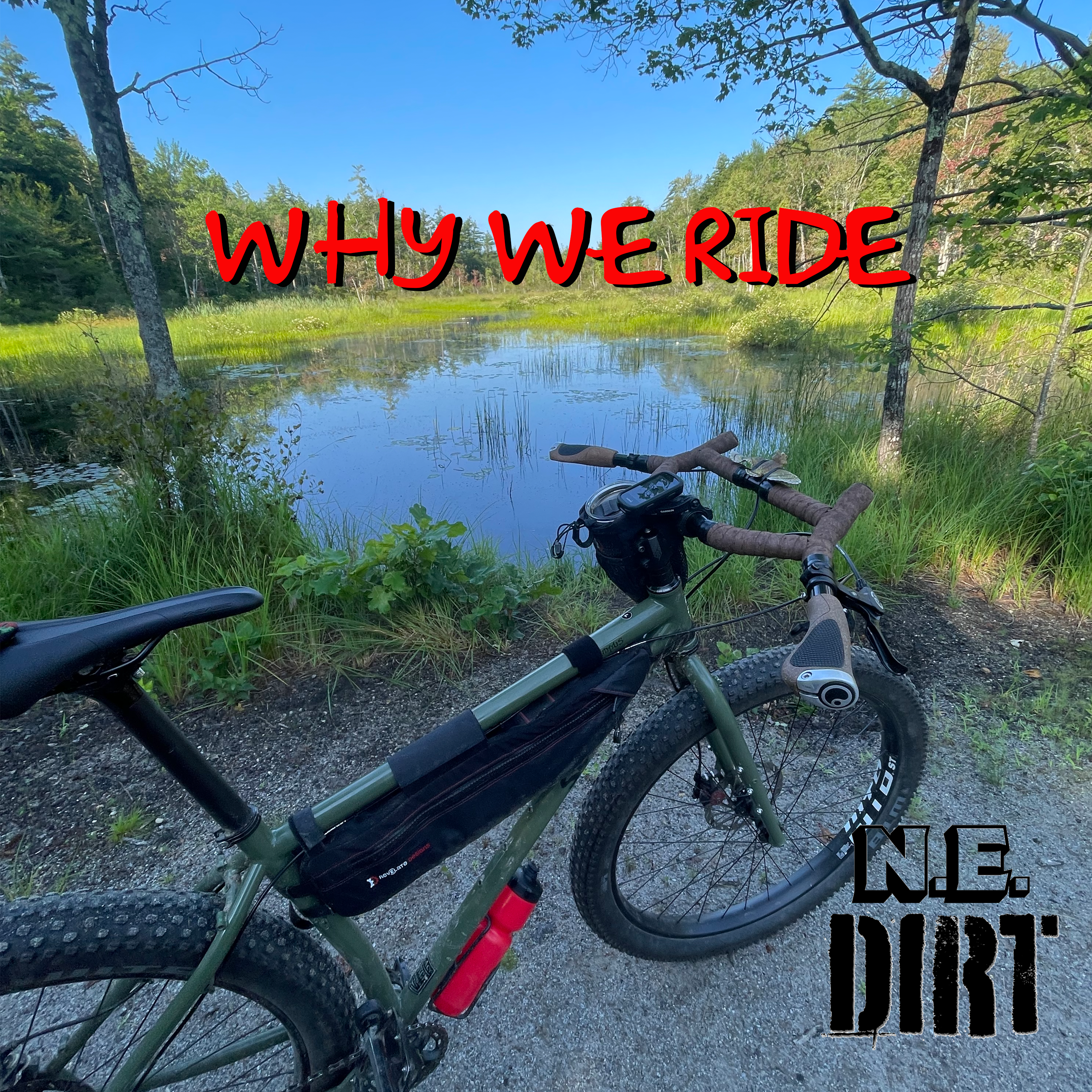NE DIRT: Why We Ride, Ep 1