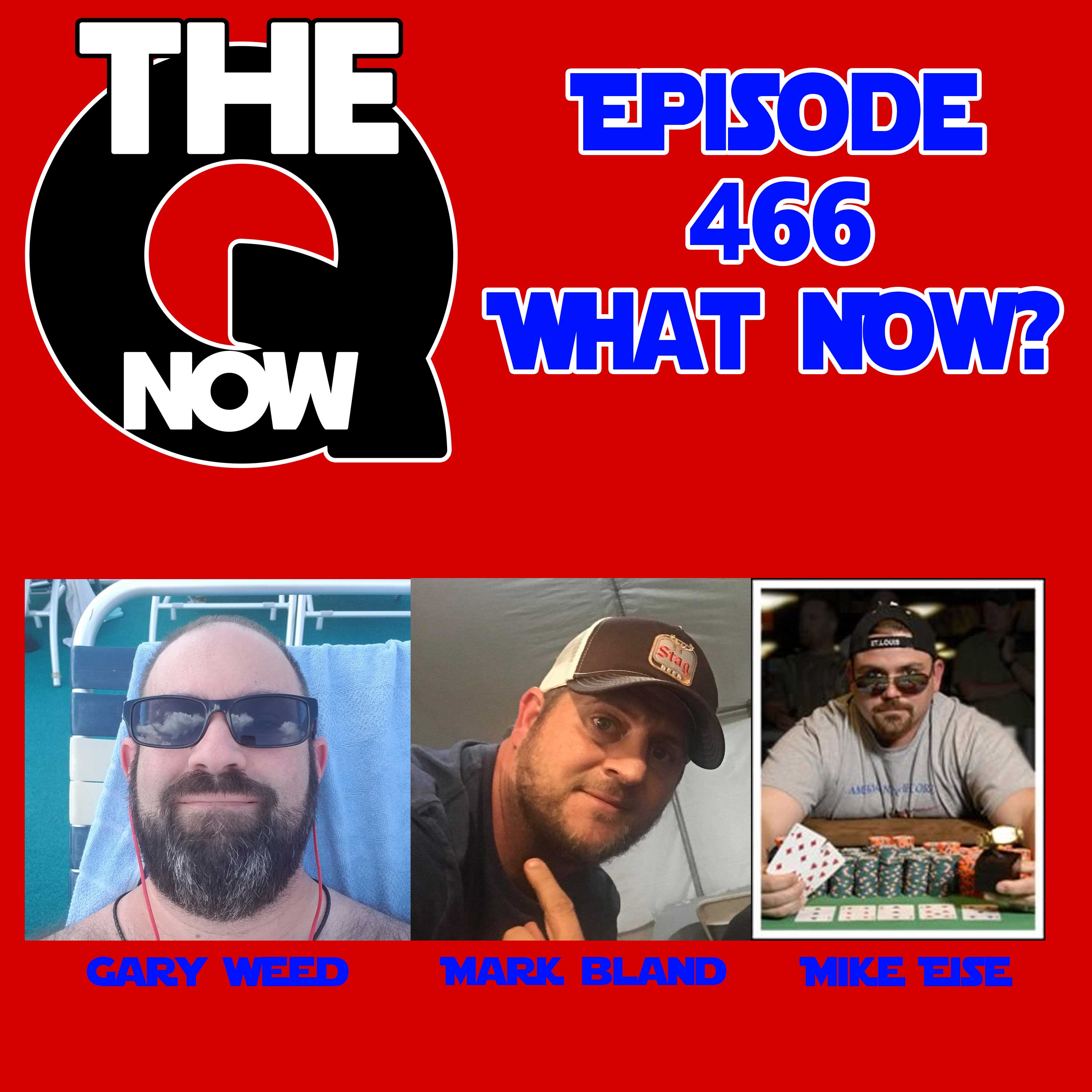 The Q - 466 - What Now