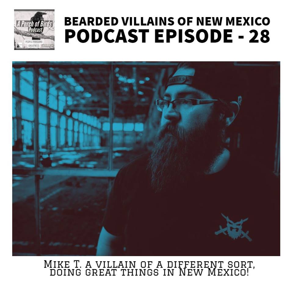 28 - Bearded Villains New Mexico w/ Mike T. Charity Officer