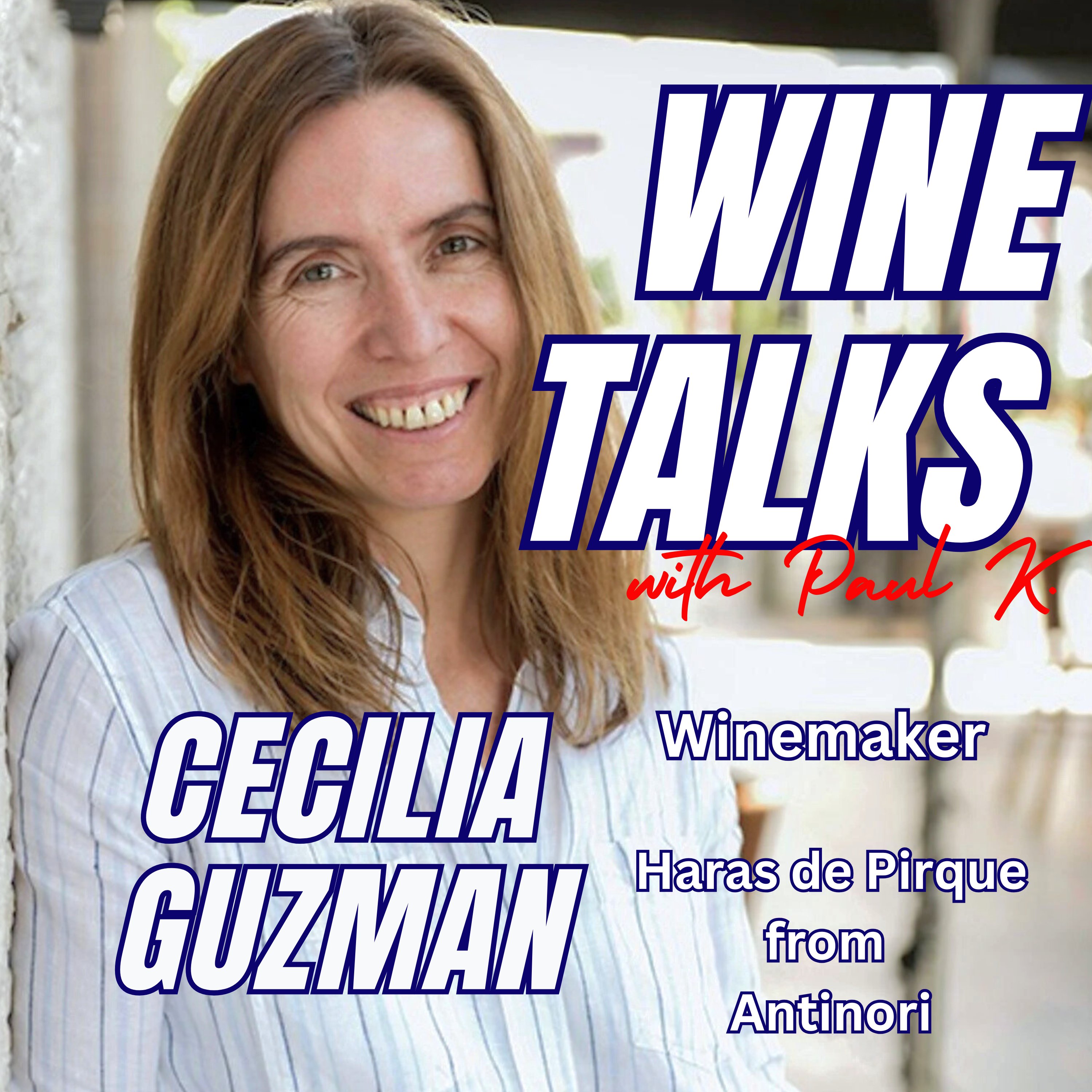 Wine, Terroir, and Storytelling: Cecilia Guzman and the Evolution of Chilean Winemaking