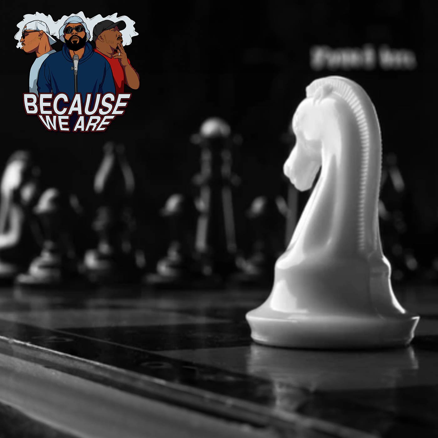 Because We Are Podcast