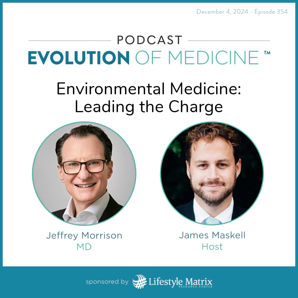 Environmental Medicine: Leading the Charge with Dr. Jeffrey Morrison