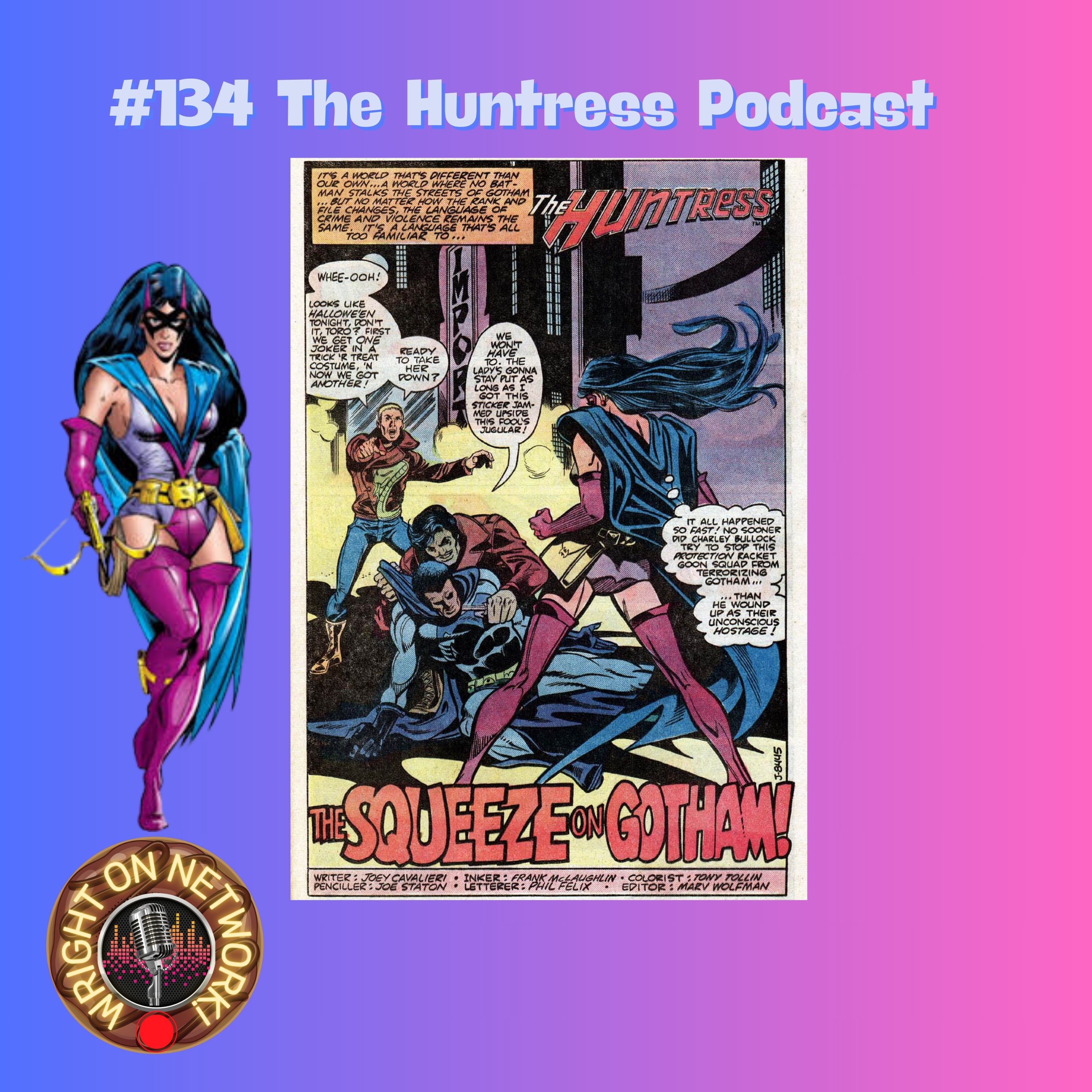 #134 The Huntress Podcast: The Squeeze on Gotham in the Wonder Woman backup 298.