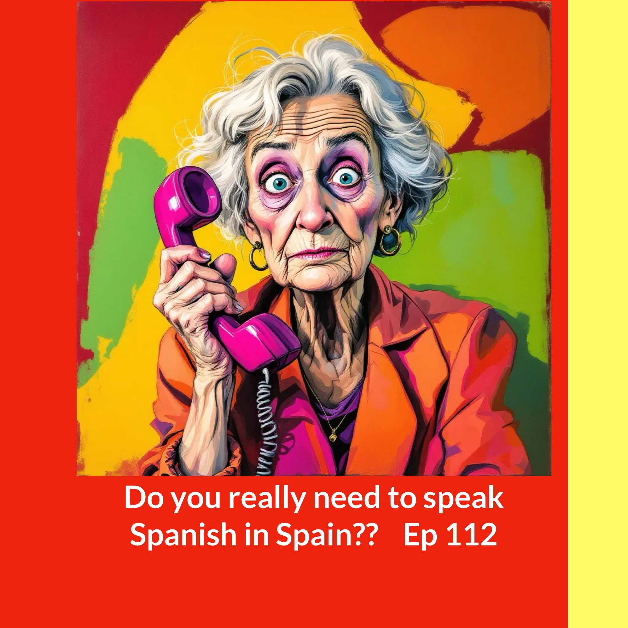 Mind Your Language - Do You Really Need to Speak Spanish in Spain? Mind Your Language - Do You Really Need to Speak Spanish in Spain?