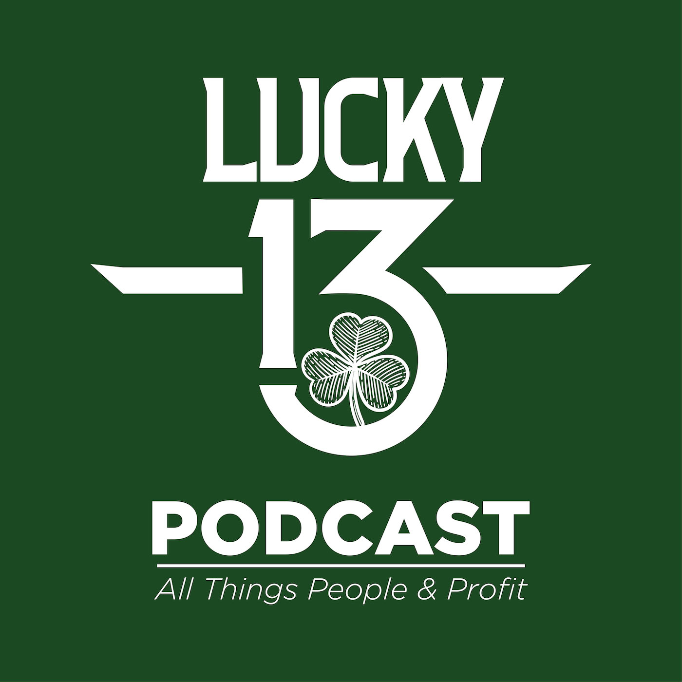 Lucky 13 - All Things People AND Profit