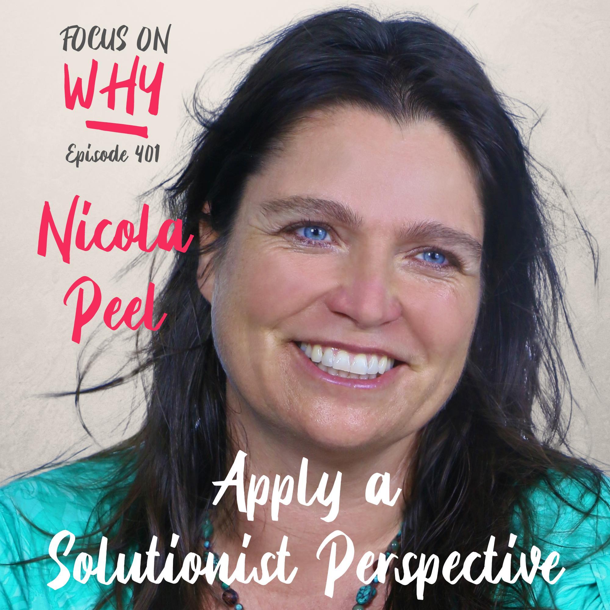 401 Apply a Solutionist Perspective with Nicola Peel