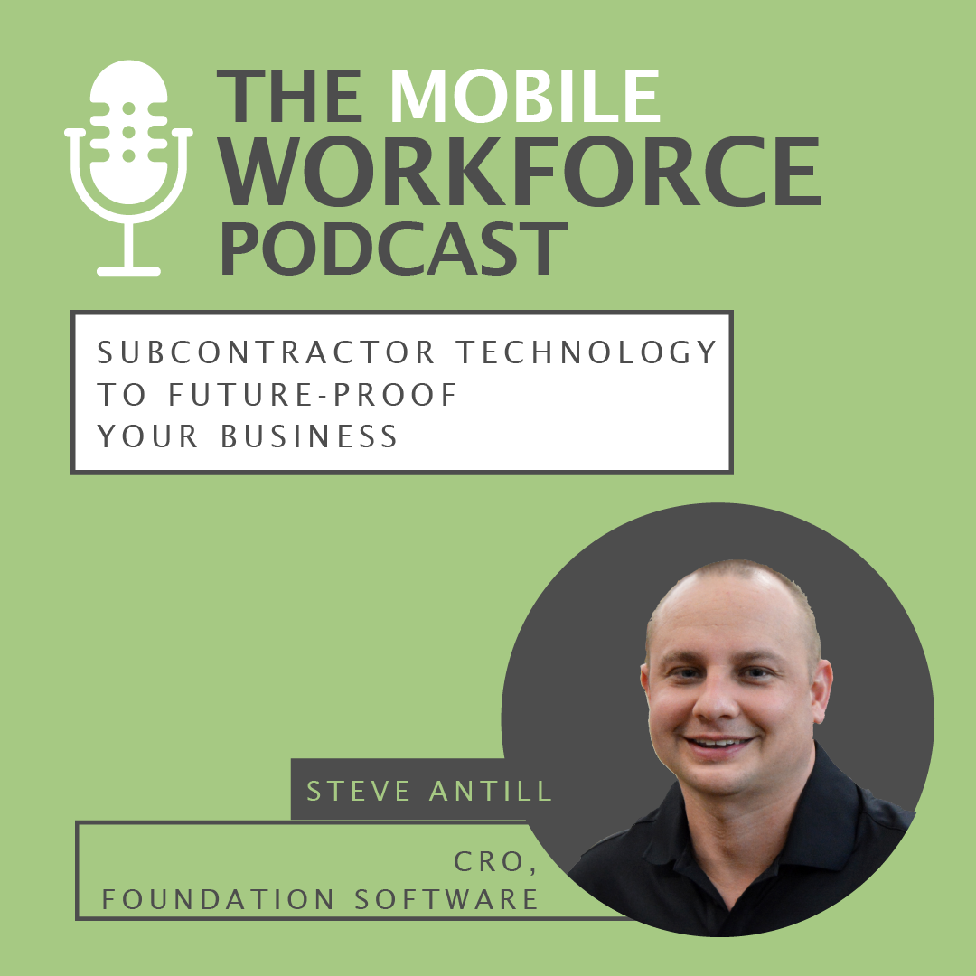13. Subcontractor Technology to Future-Proof Your Business with Steven Antill