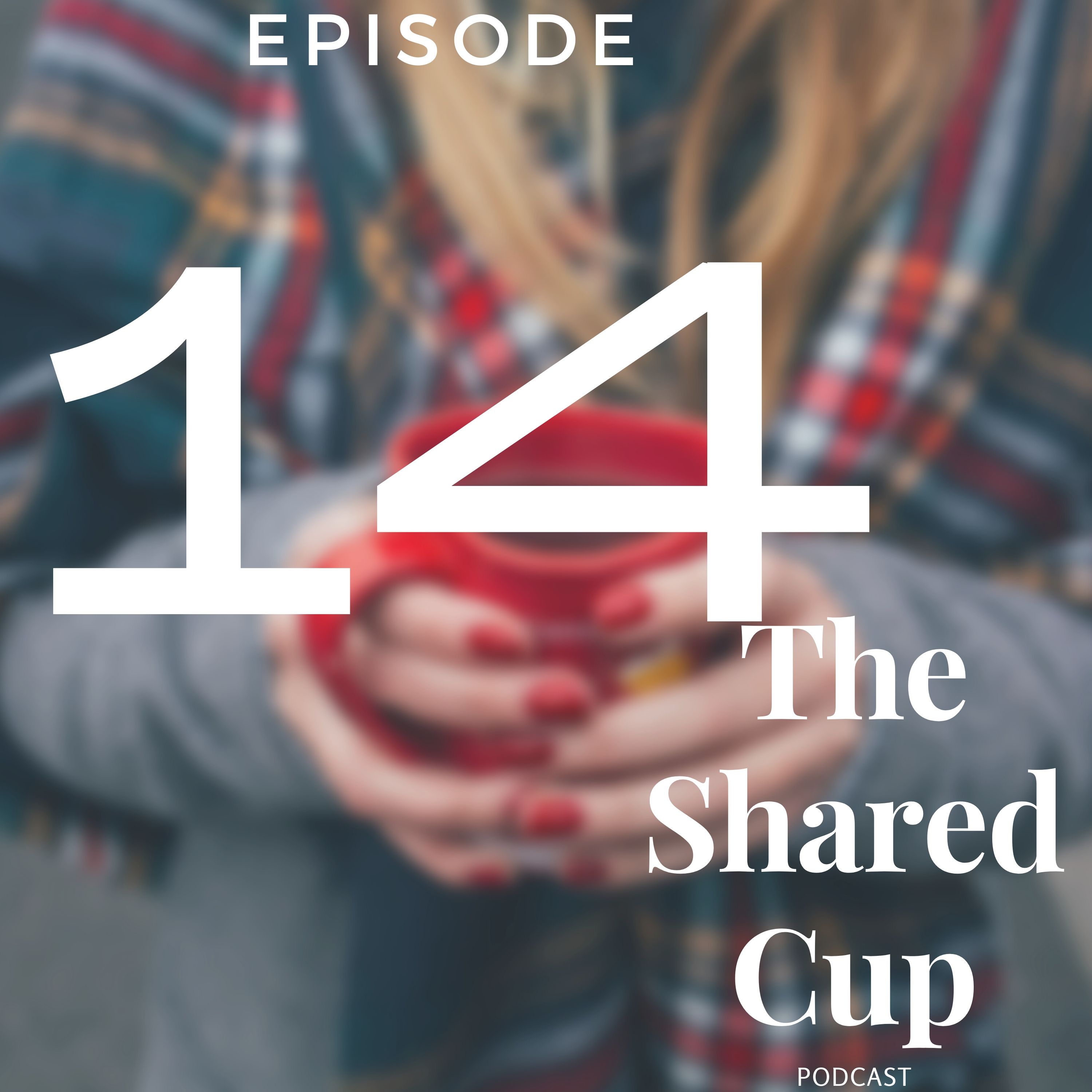 The Shared Cup Podcast
